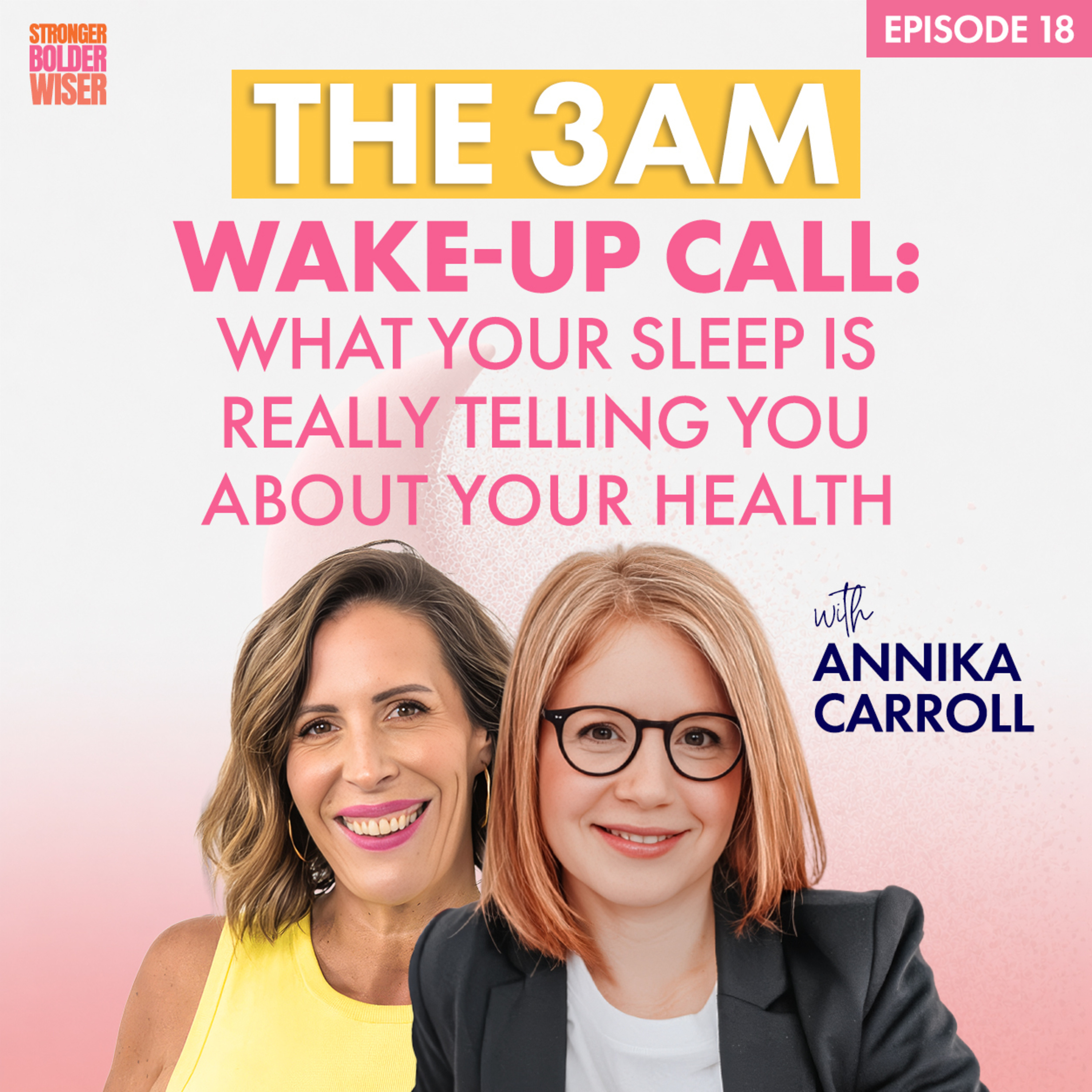 Why Are You Waking Up at 3AM? The Real Reasons Women Can't Sleep Through the Night with Annika Carroll episode artwork