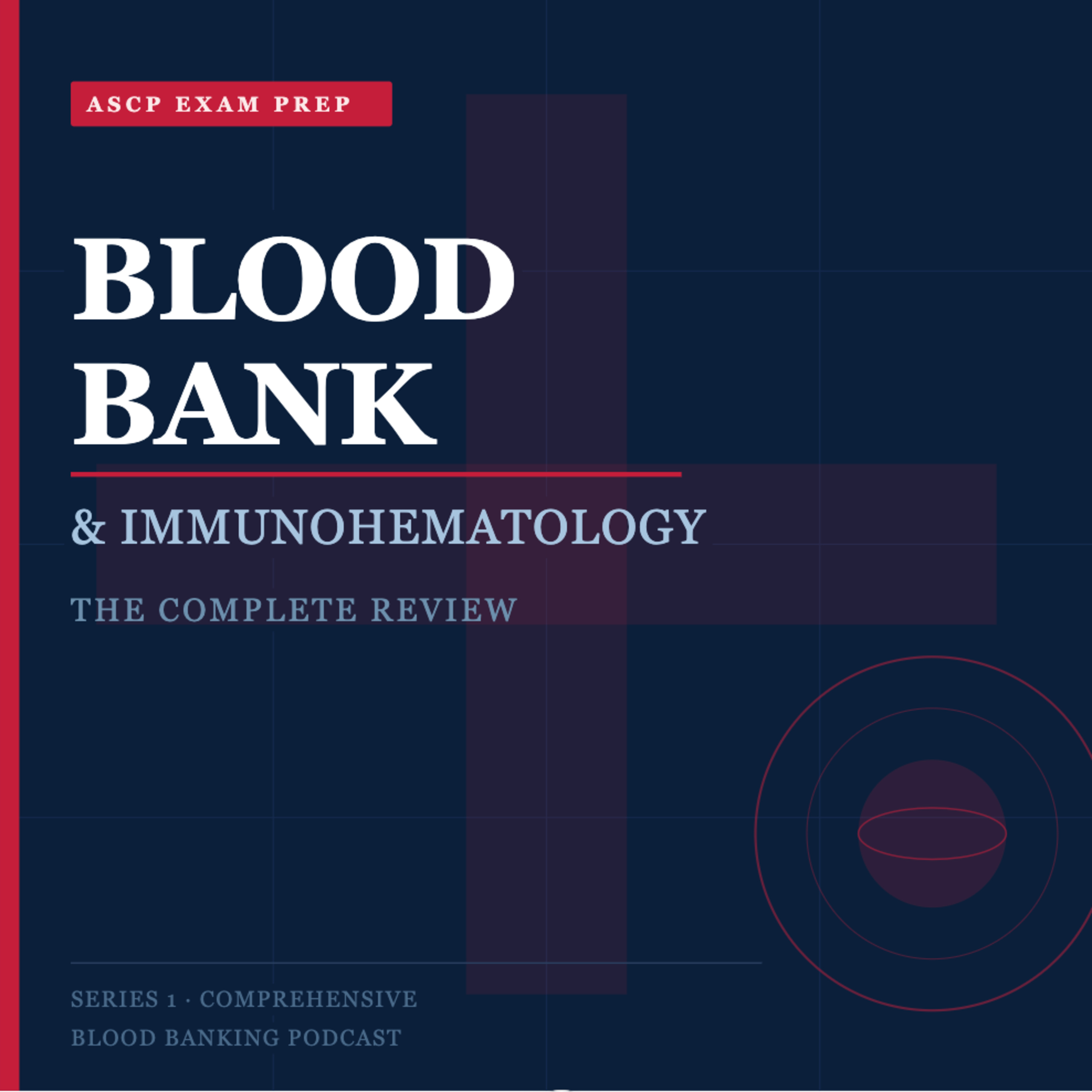 Blood Bank & Immunohematology: The Complete ASCP Review