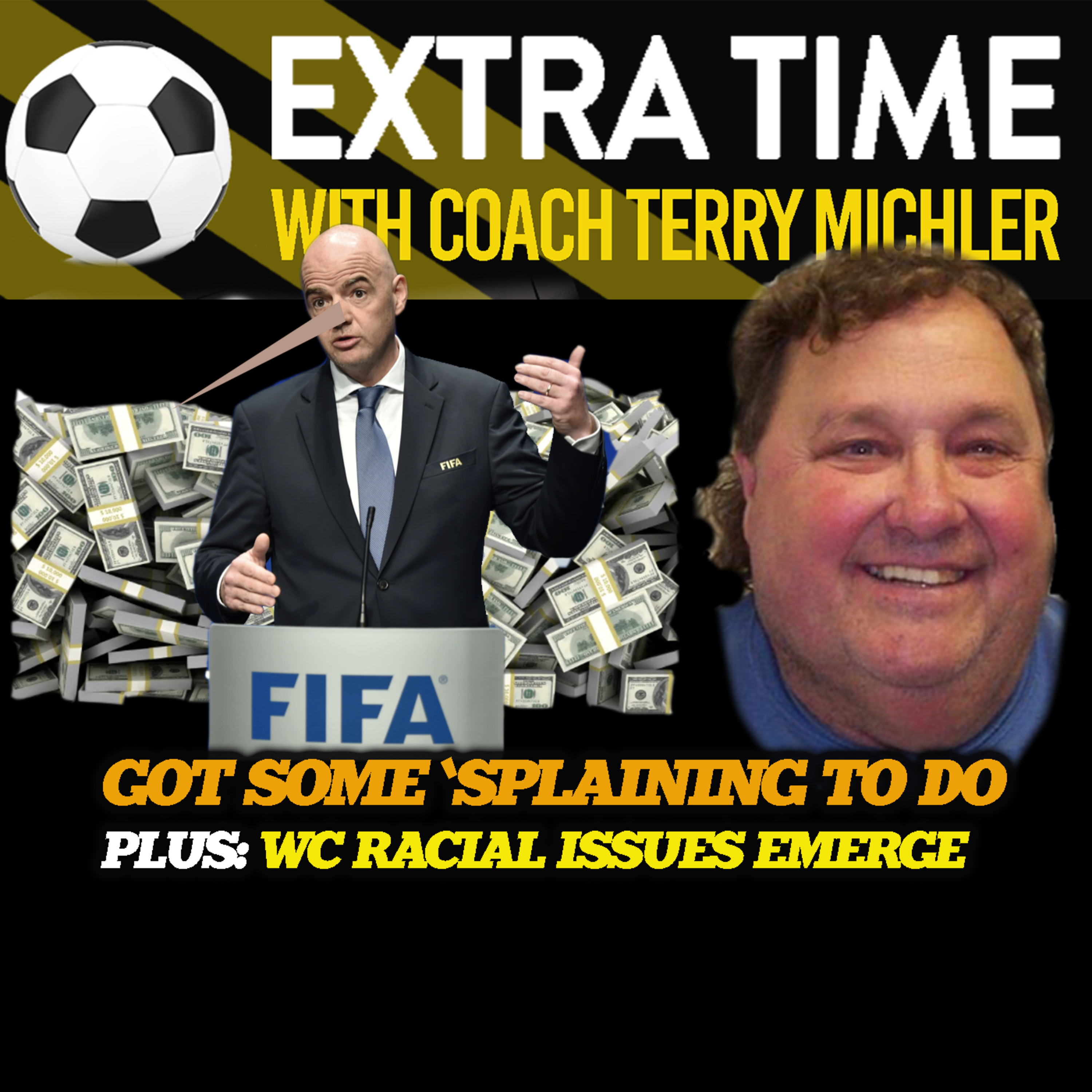 7.13.26 | Charges of racism | FIFA: You Got Some 'Splaining to do | FIFA's Infantino | Spain's control game | England-Argentina episode artwork