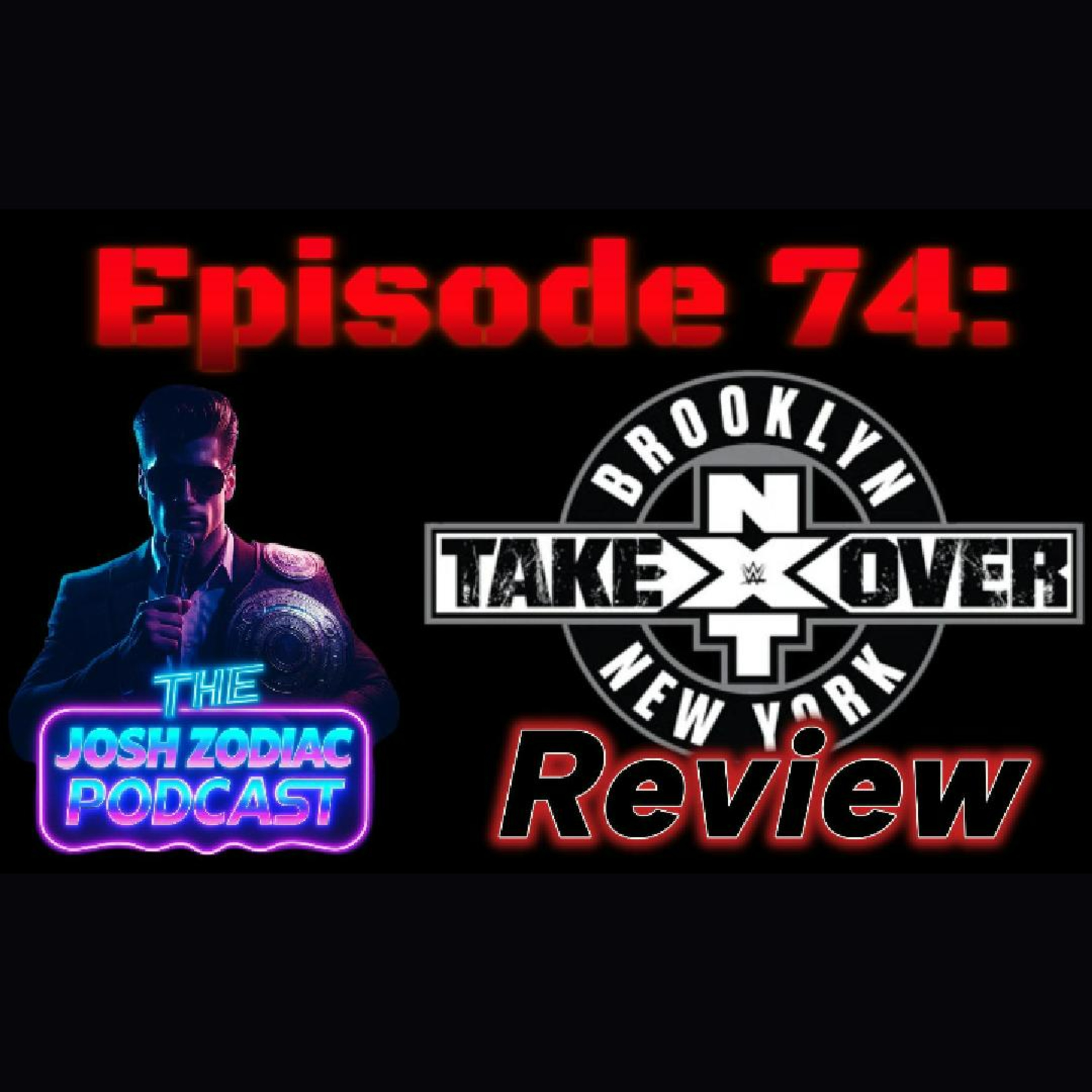 Episode 74: NXT Takeover Brooklyn Review episode artwork