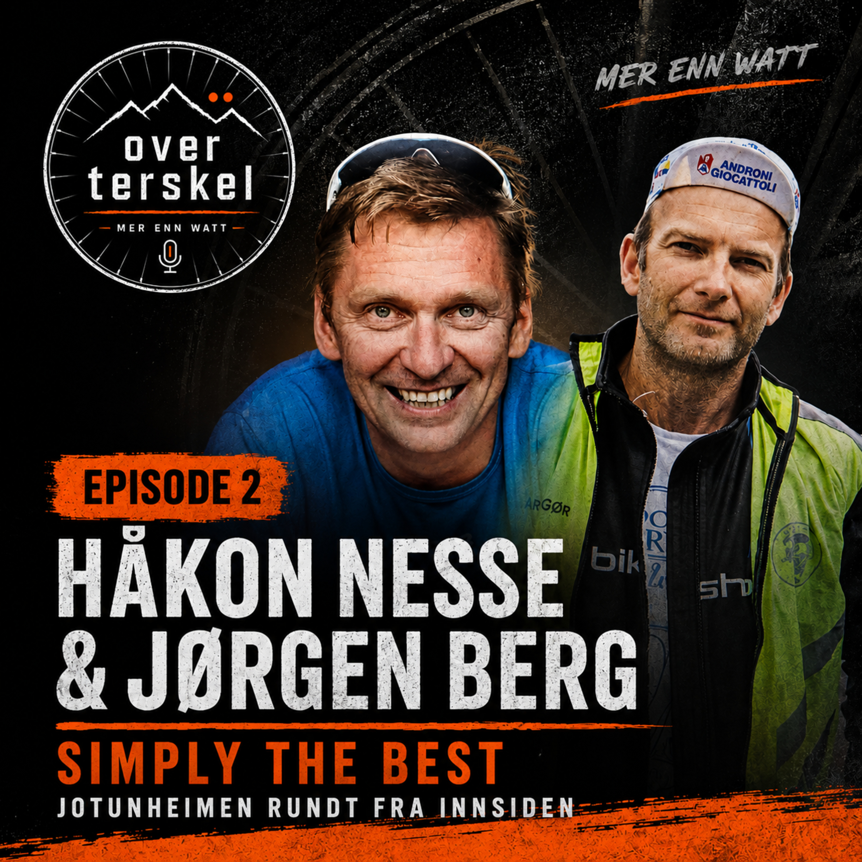 Episode 2: "Simply the best" - Jotunheimen Rundt fra innsiden med Håkon Nesse og Jørgen Berg episode artwork