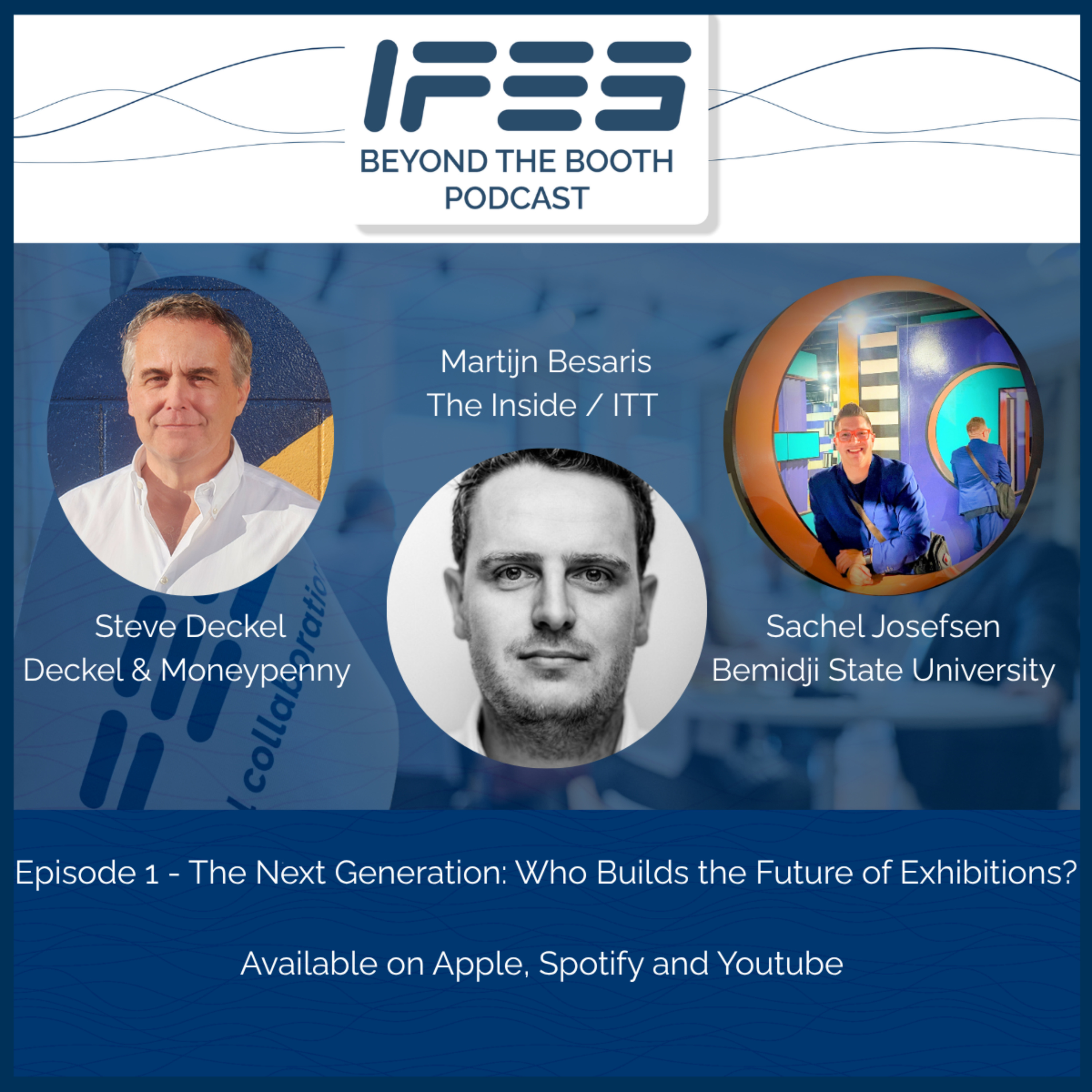 Beyond the Booth Episode 1: The Next Generation: Who Builds the Future of Exhibitions? episode artwork
