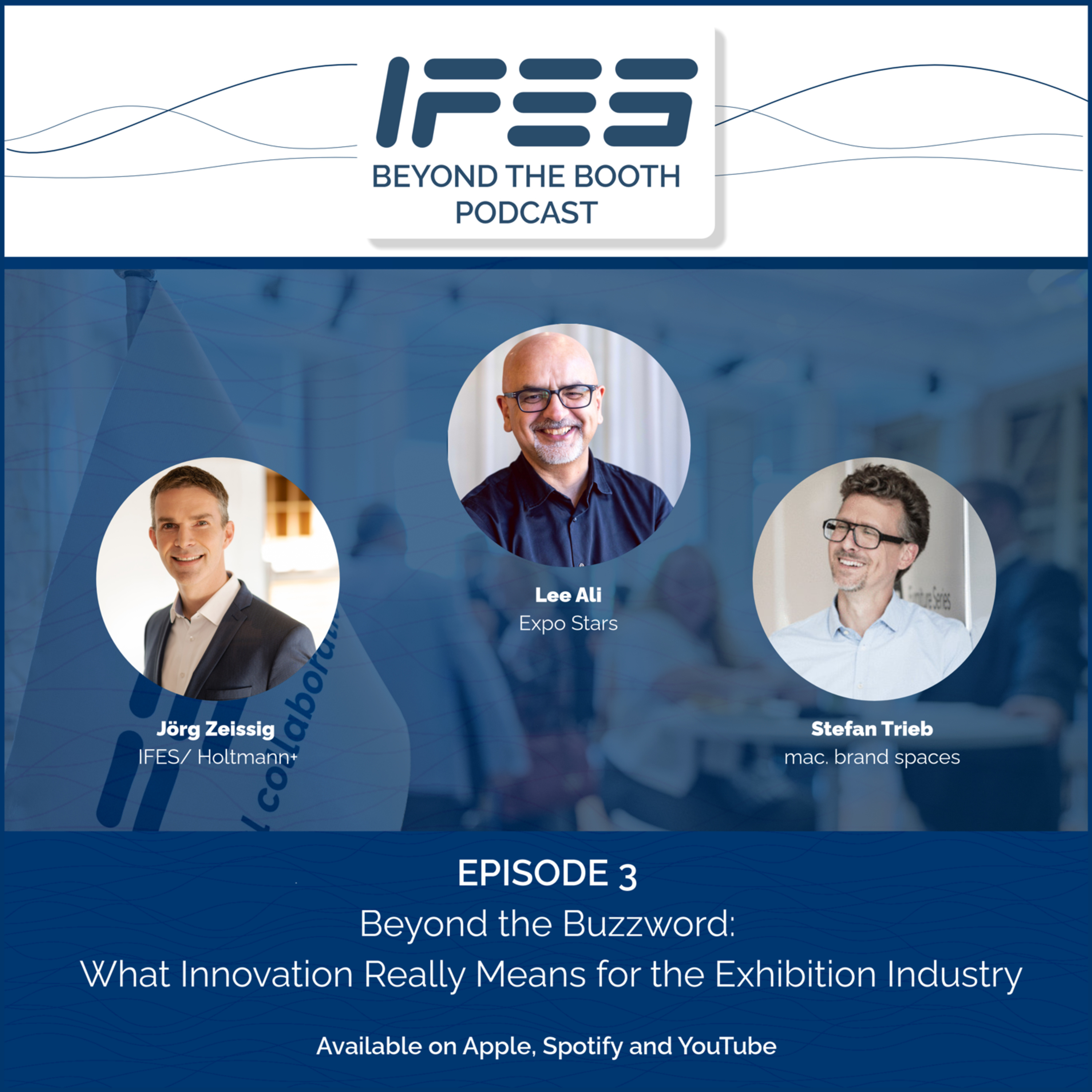 Beyond the Booth Ep 3: Beyond the Buzzword - What Innovation Really Means for the Exhibition Industry
