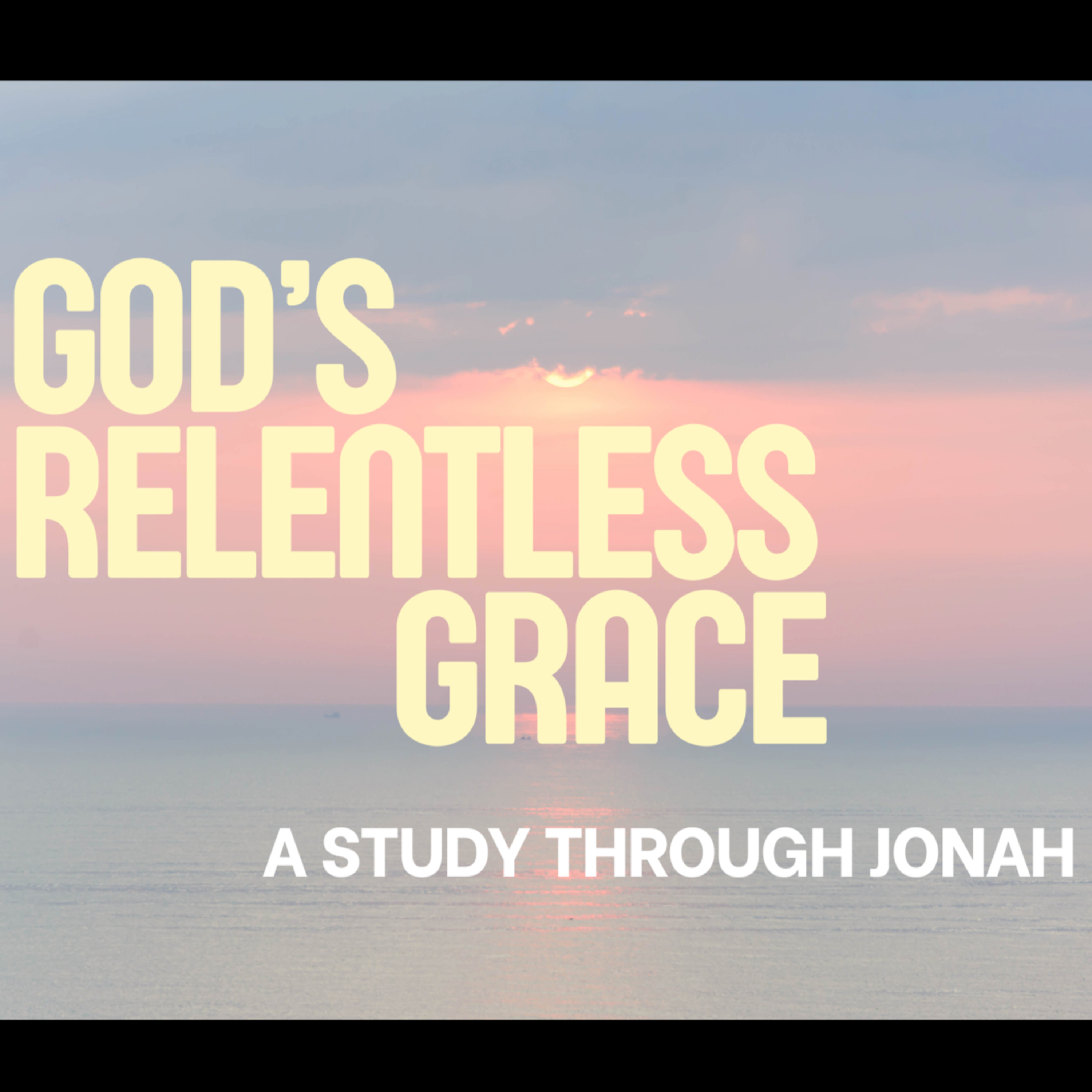God's Relentless Grace | Week 2 episode artwork