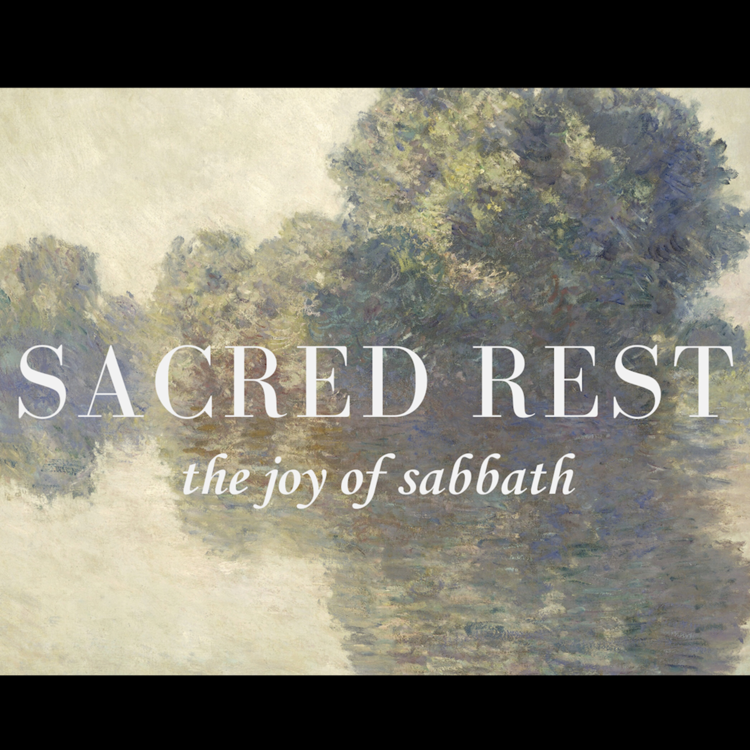 Sacred Rest | Week 1 episode artwork