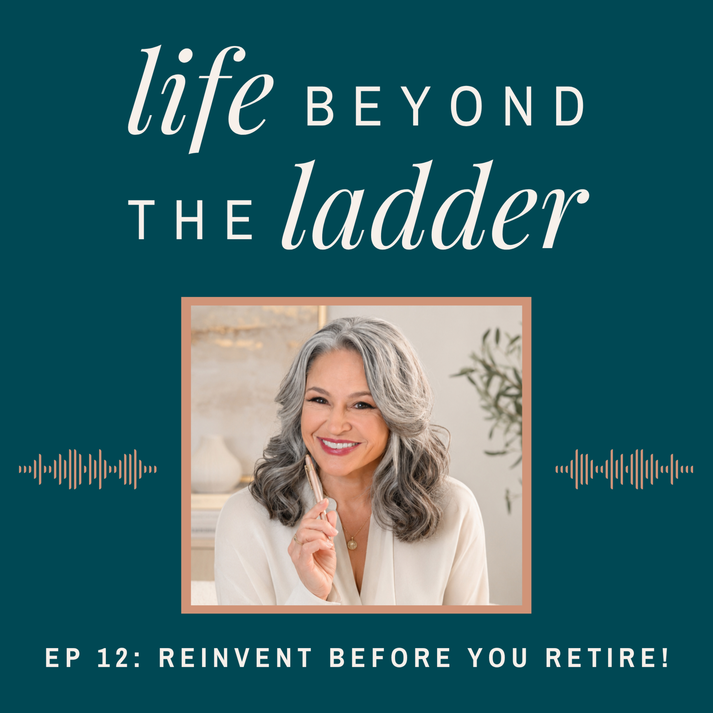 Why Wait? Reinvent Yourself Before You Retire! episode artwork
