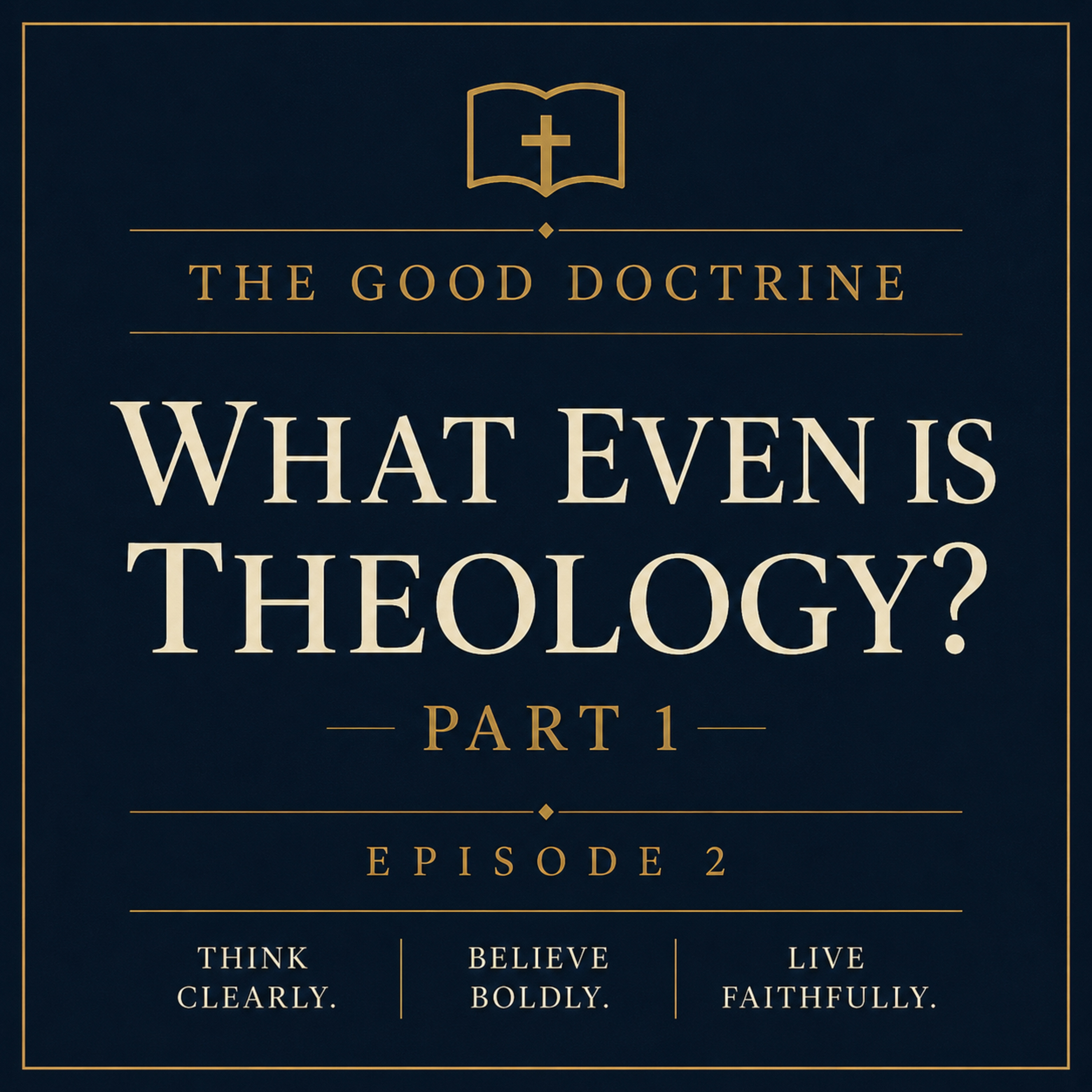What Even Is Theology? (Part 1) | Episode 2 episode artwork