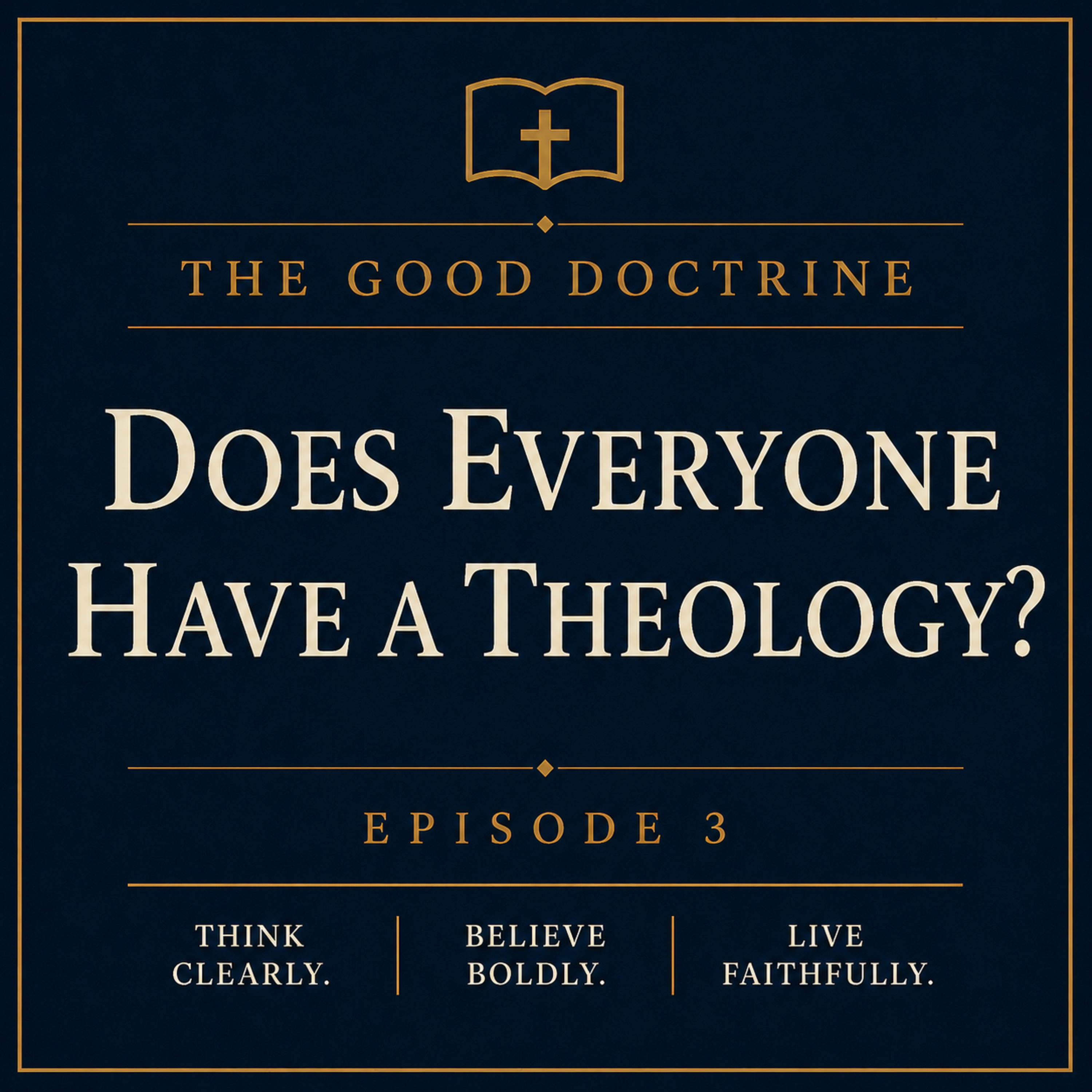 Does Everyone Have a Theology | Episode 3 episode artwork