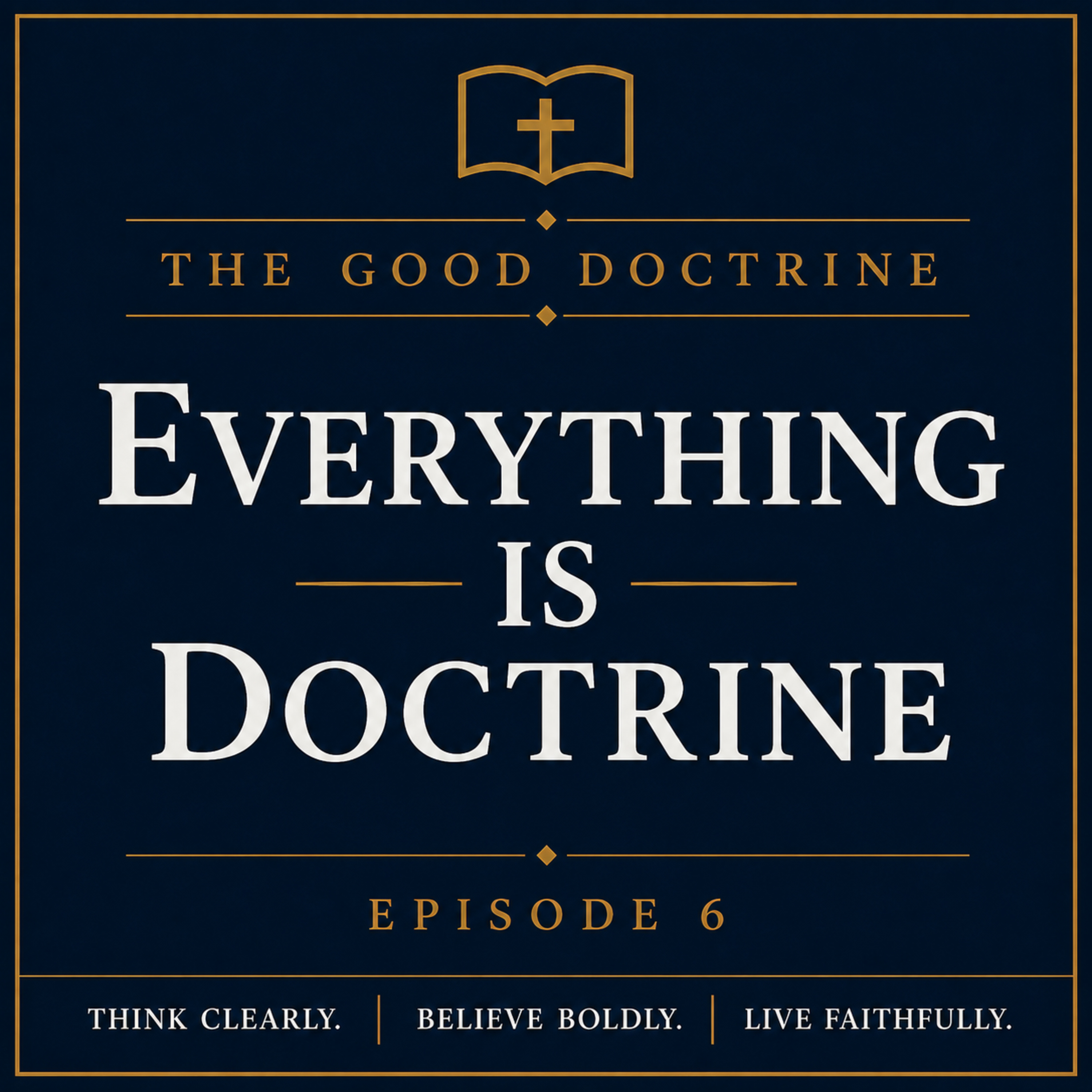 Everything is Doctrine | Episode 6 episode artwork