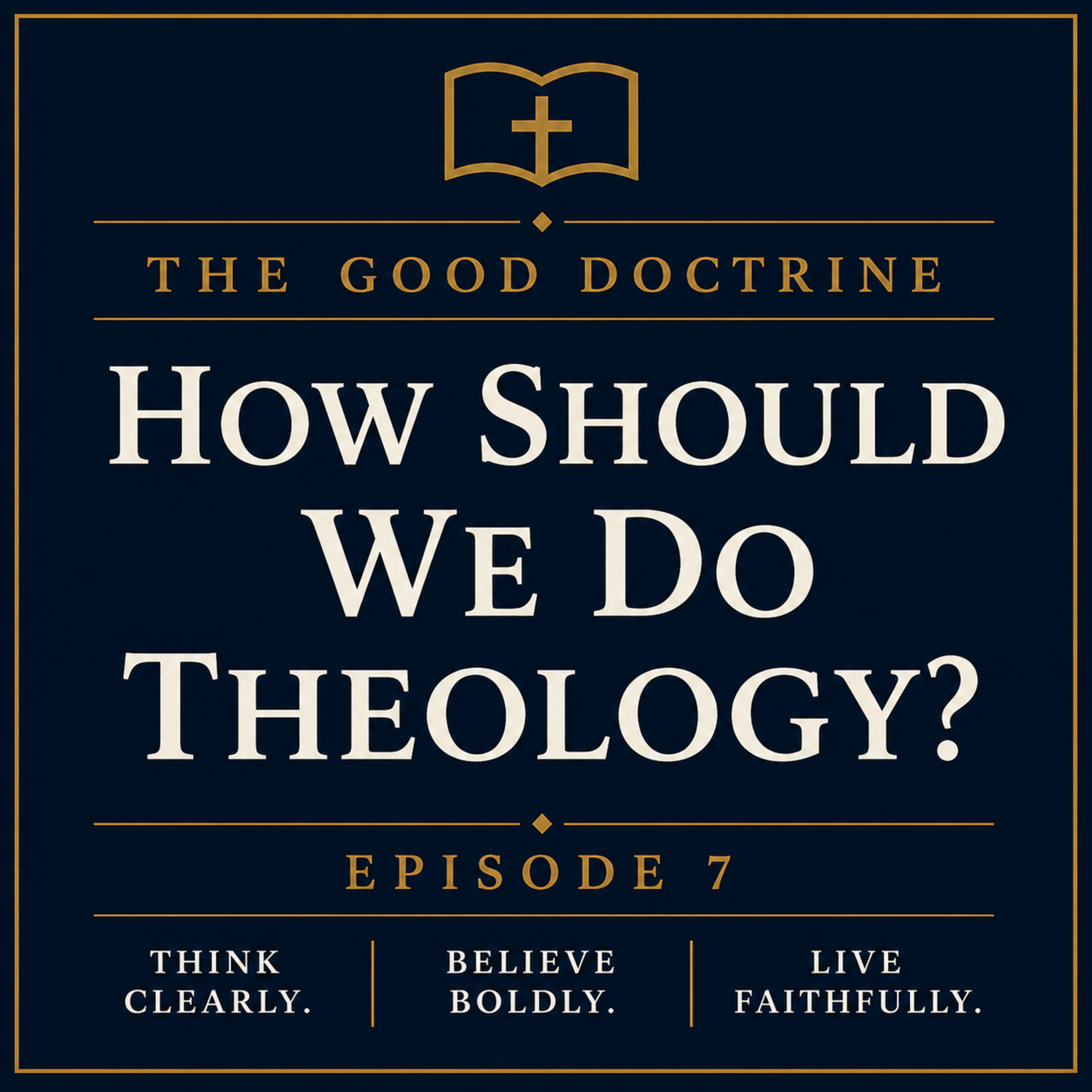 How Should We Do Theology? | Episode 7 episode artwork
