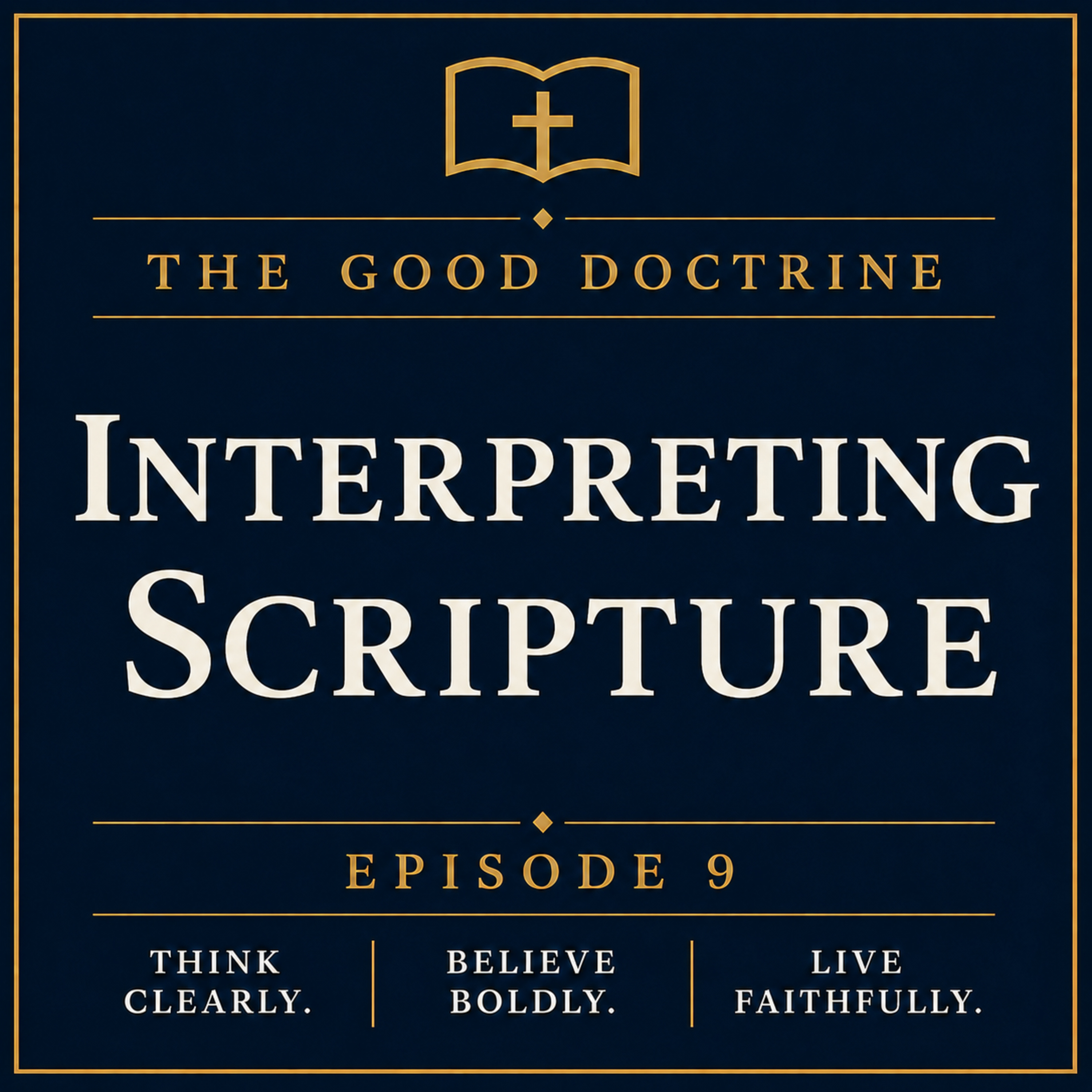 Why Do Christians Disagree? Interpreting Scripture | Episode 9 episode artwork