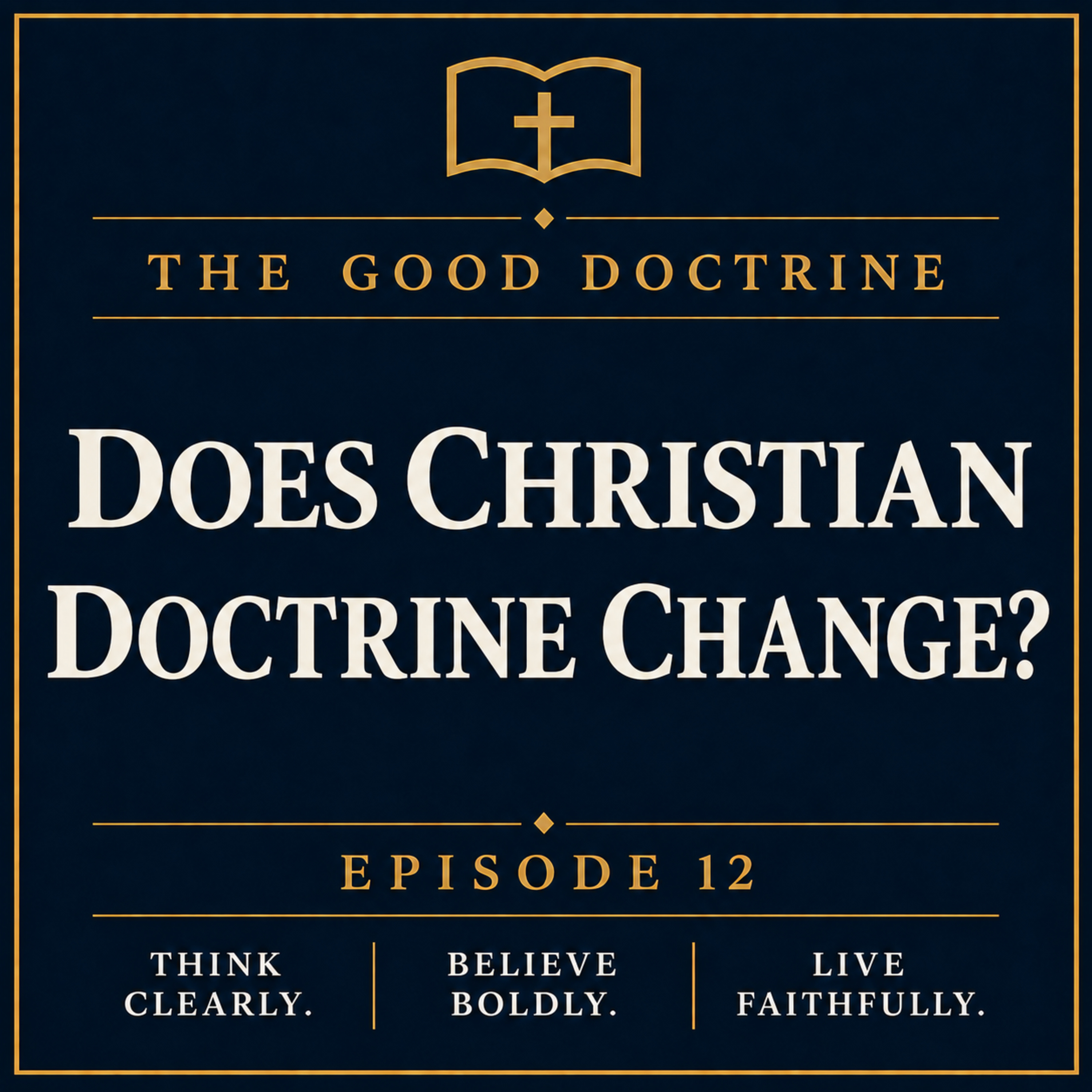 Does Christian Doctrine Change? How the Trinity Developed Without Changing | Episode 12 episode artwork