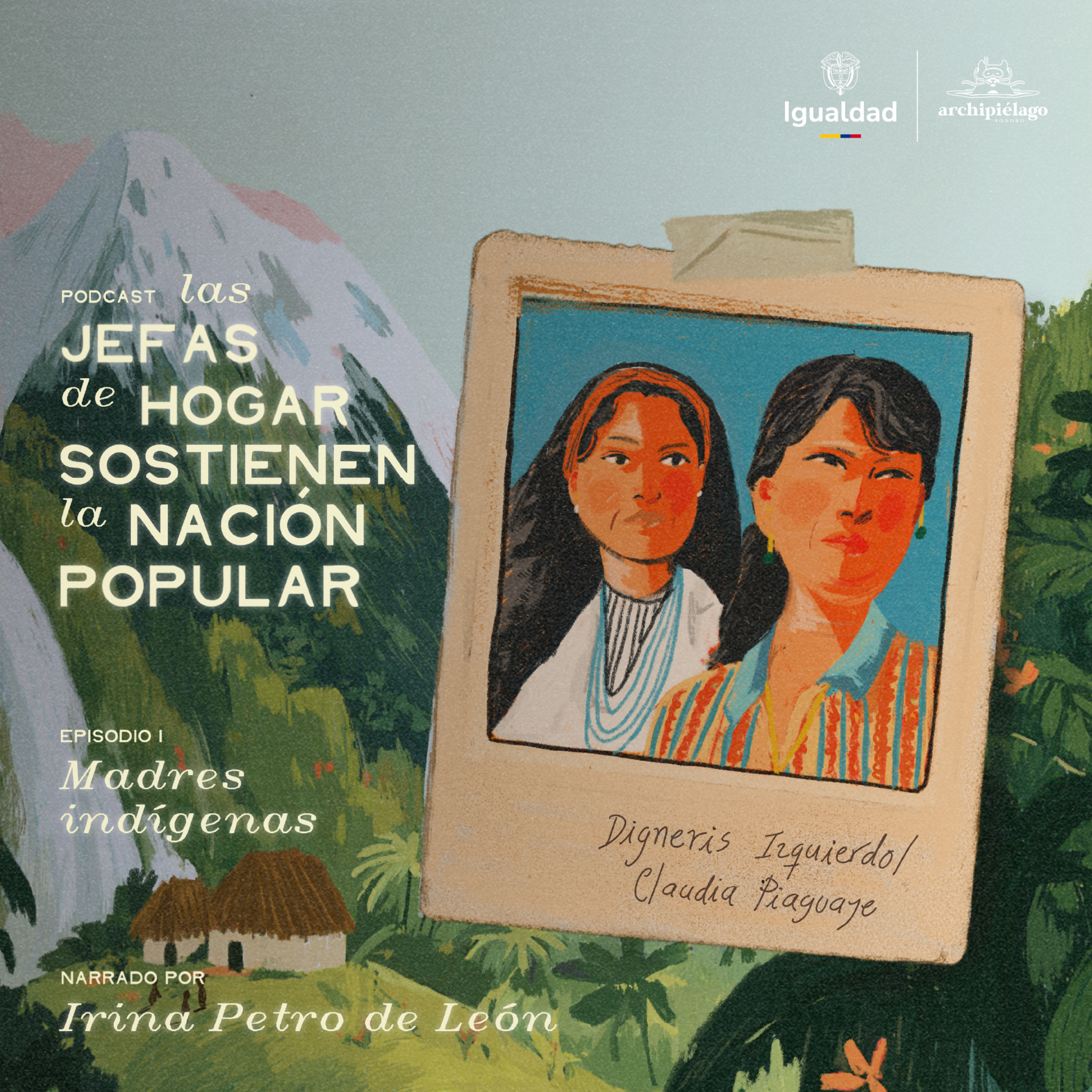 Episodio 1: Madres Indígenas