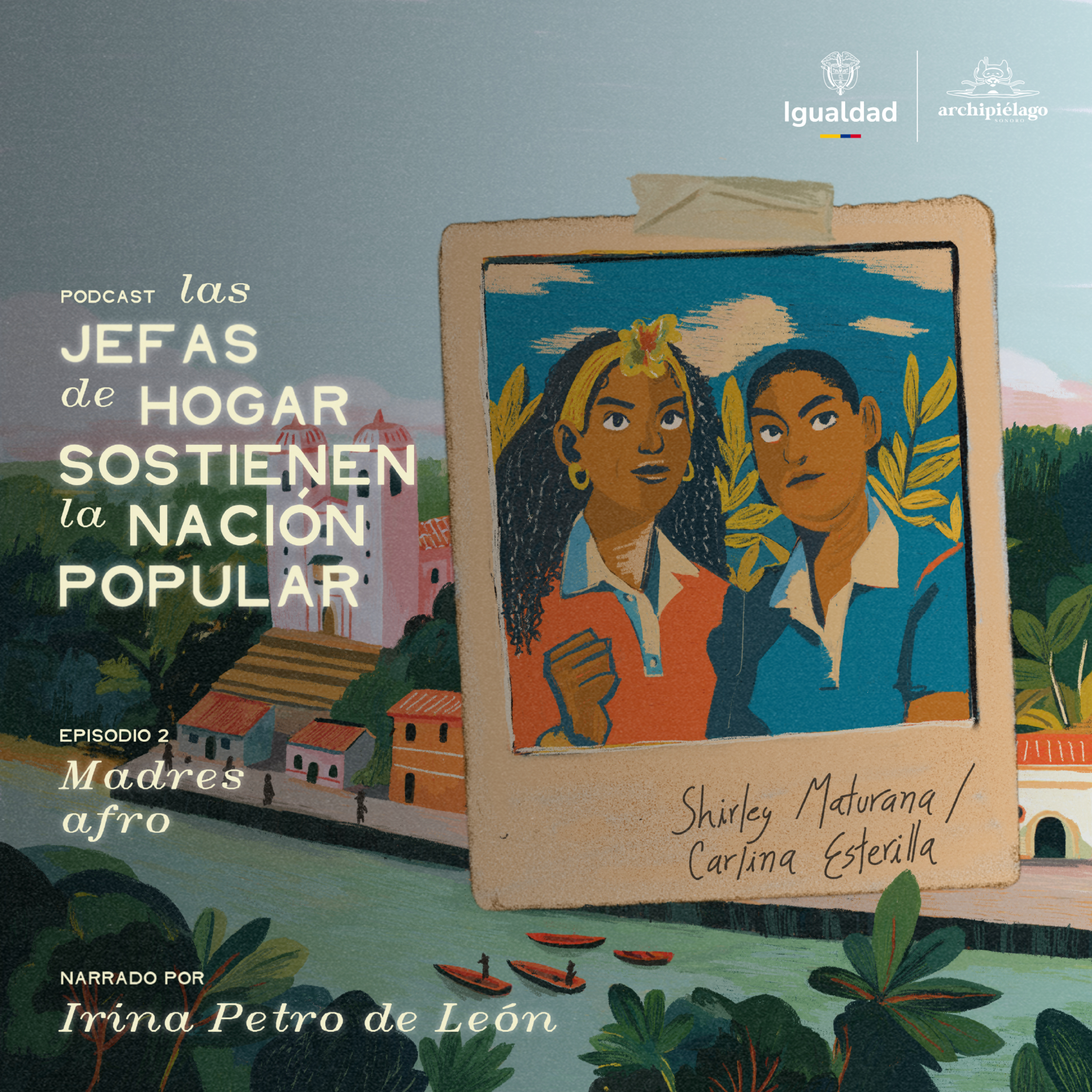 Episodio 2: Madre Afrodescendientes