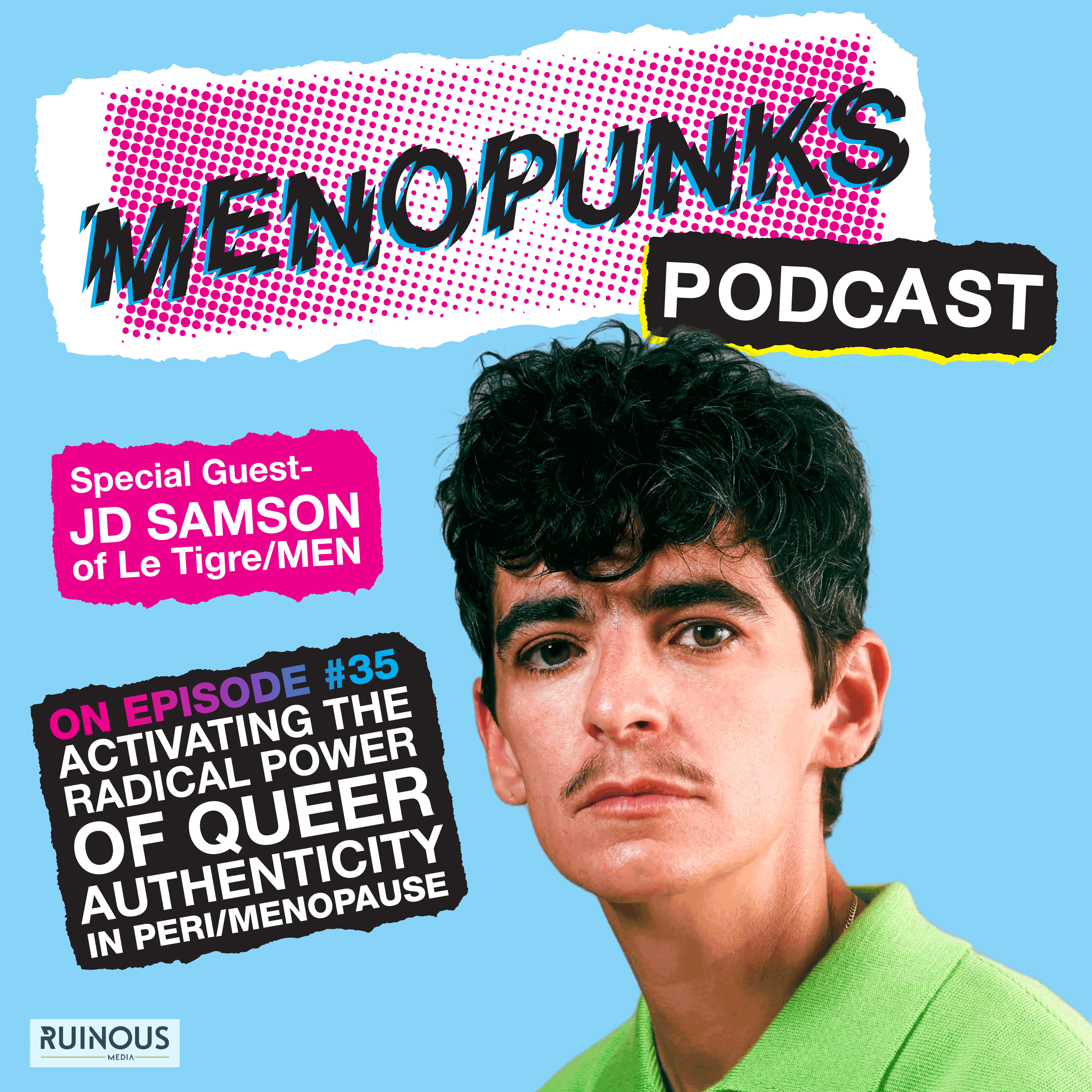 Episode 35: ACTIVATING THE RADICAL POWER OF QUEER AUTHENTICITY with JD Samson