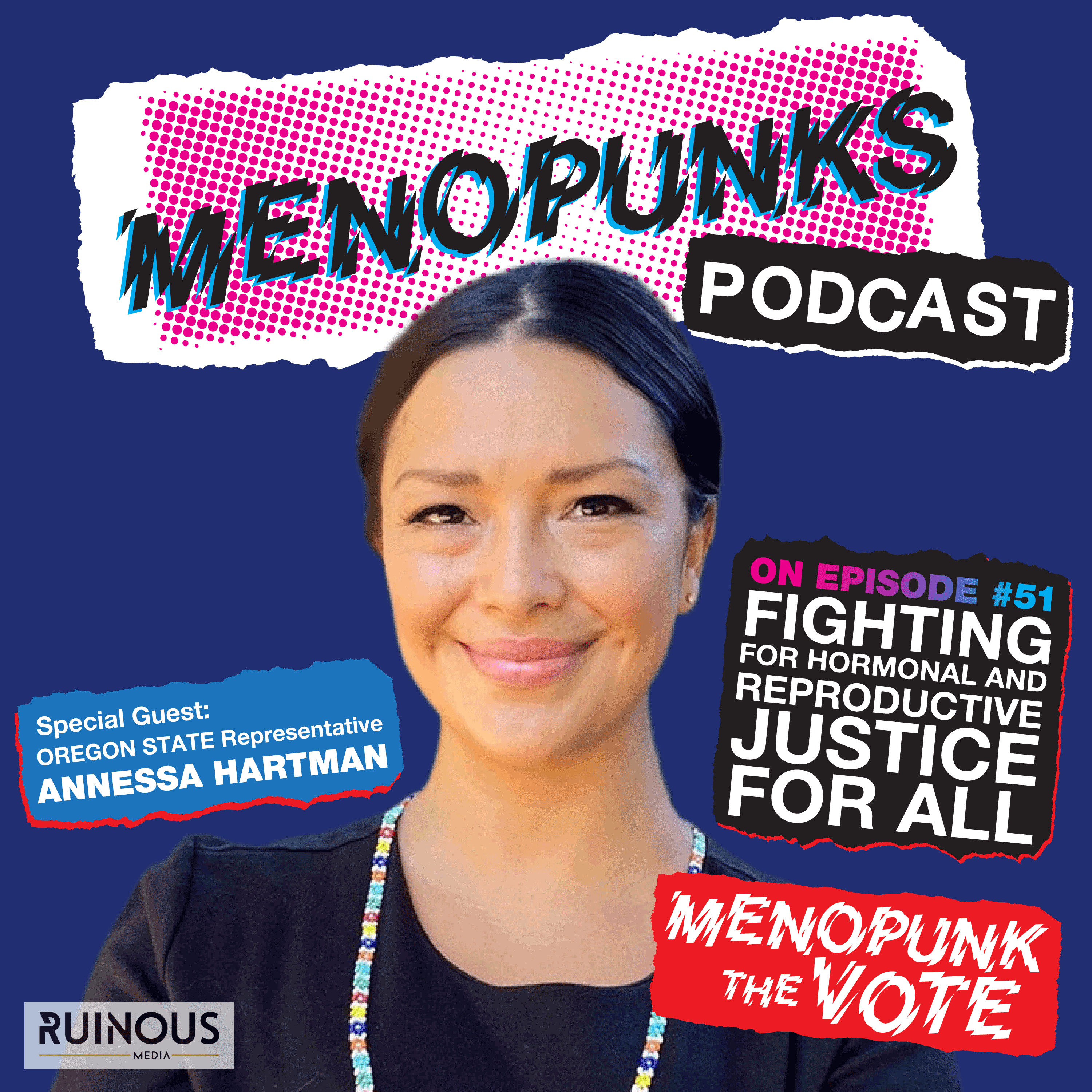 Episode 51: FIGHTING FOR HORMONAL & REPRODUCTIVE JUSTICE FOR ALL WITH OREGON STATE REPRESENTATIVE ANNESSA HARTMAN