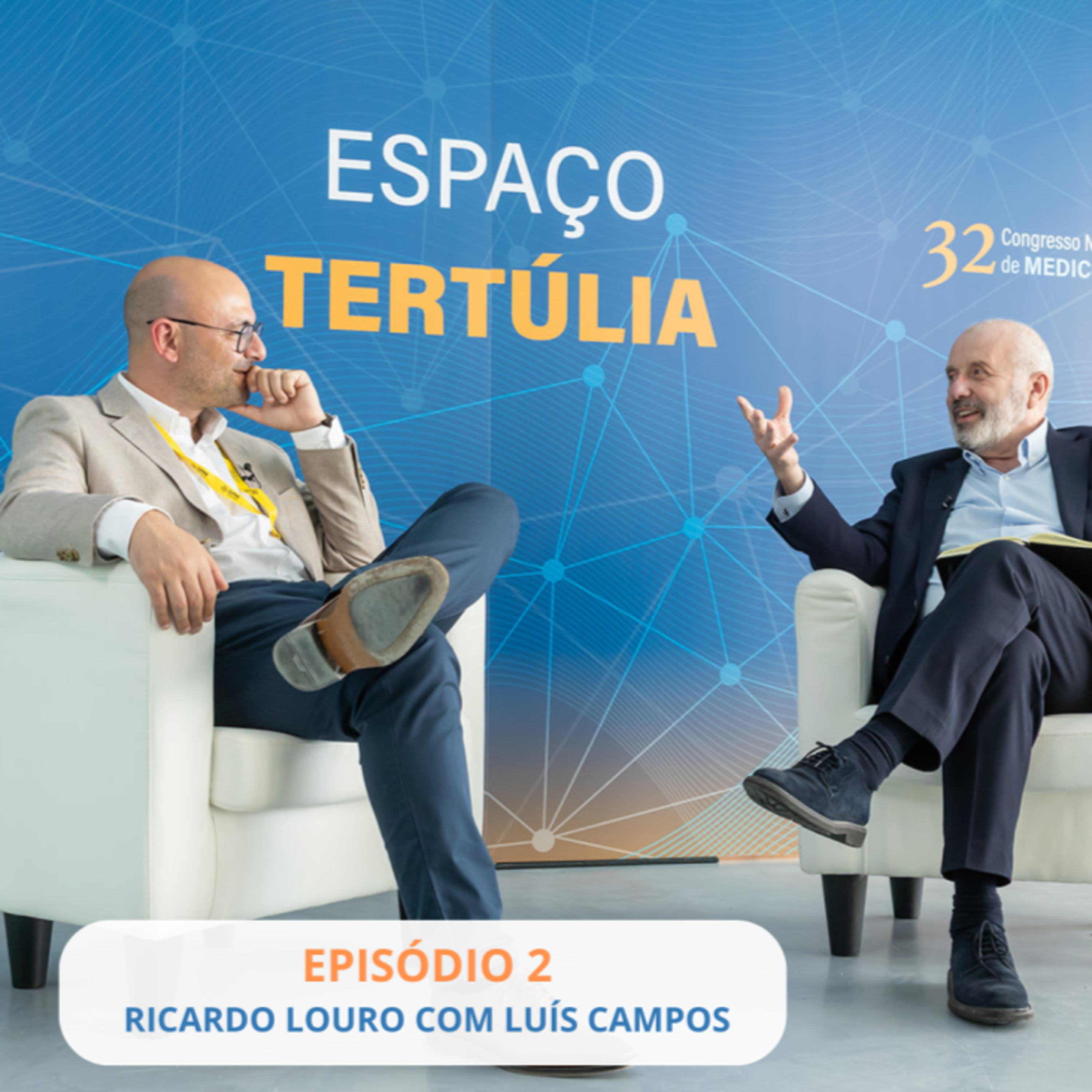 Tertúlia Sou Internista 2 - Ricardo Louro à conversa com Luís Campos episode artwork