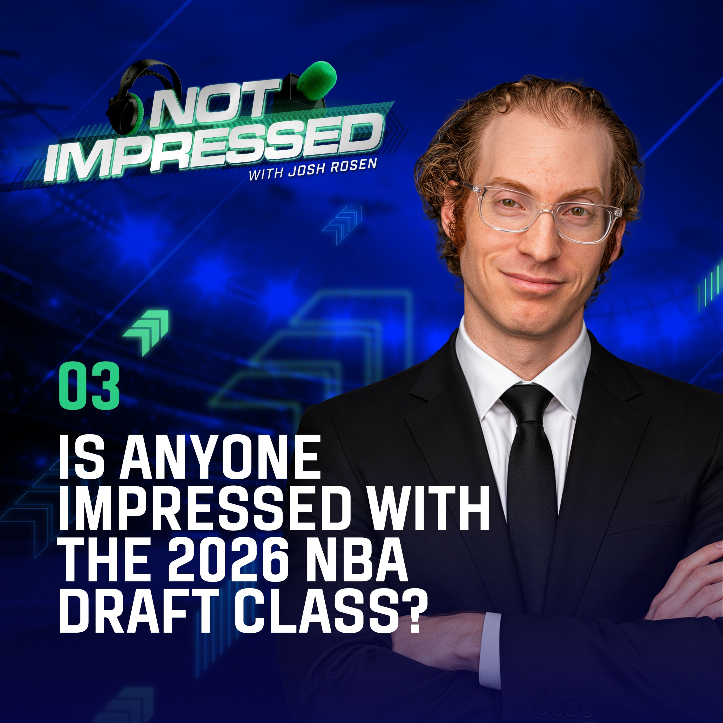 03: Is Anyone Impressed with the 2026 NBA Draft Class? episode artwork