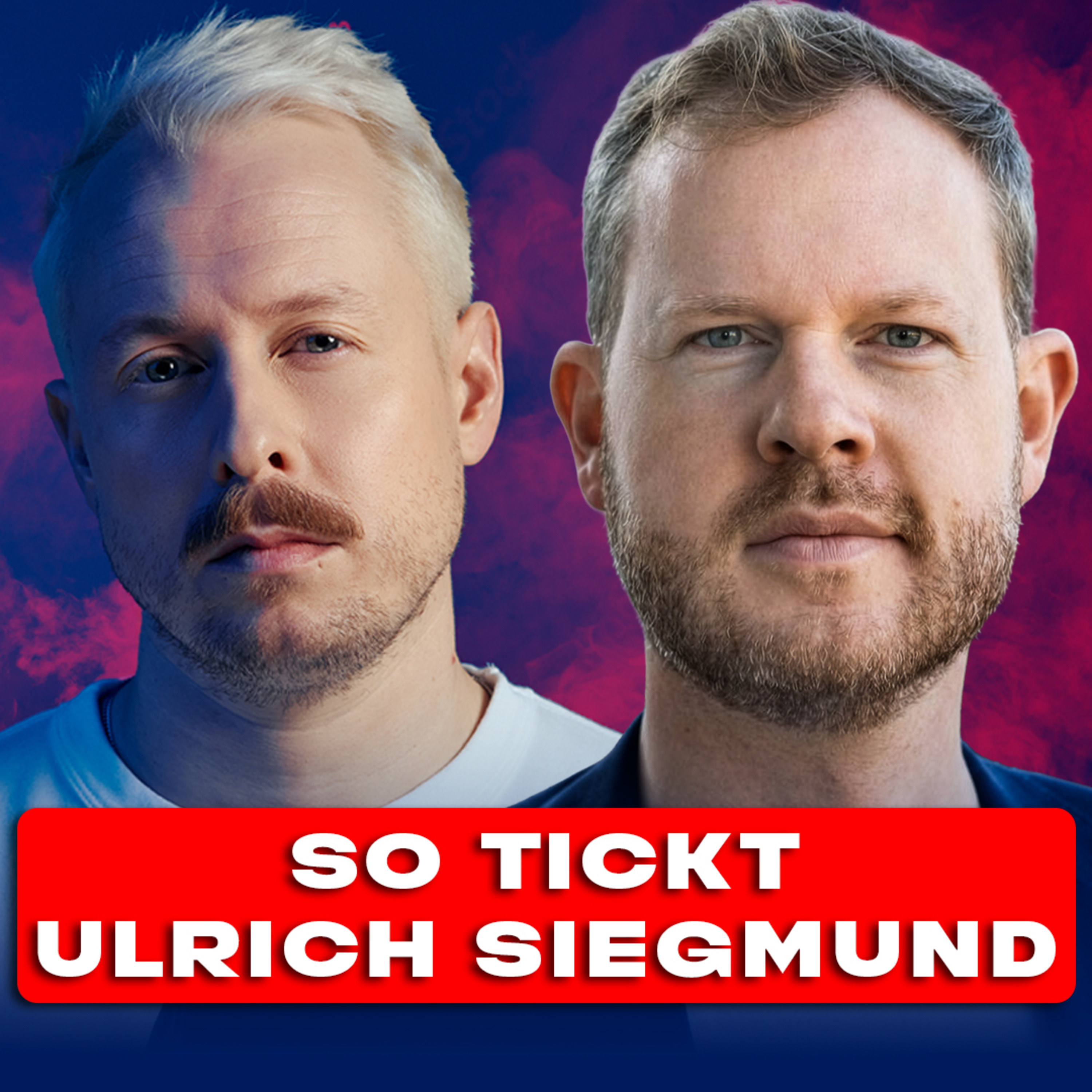 So tickt Ulrich Siegmund WIRKLICH! Mit Martin Schmidt
