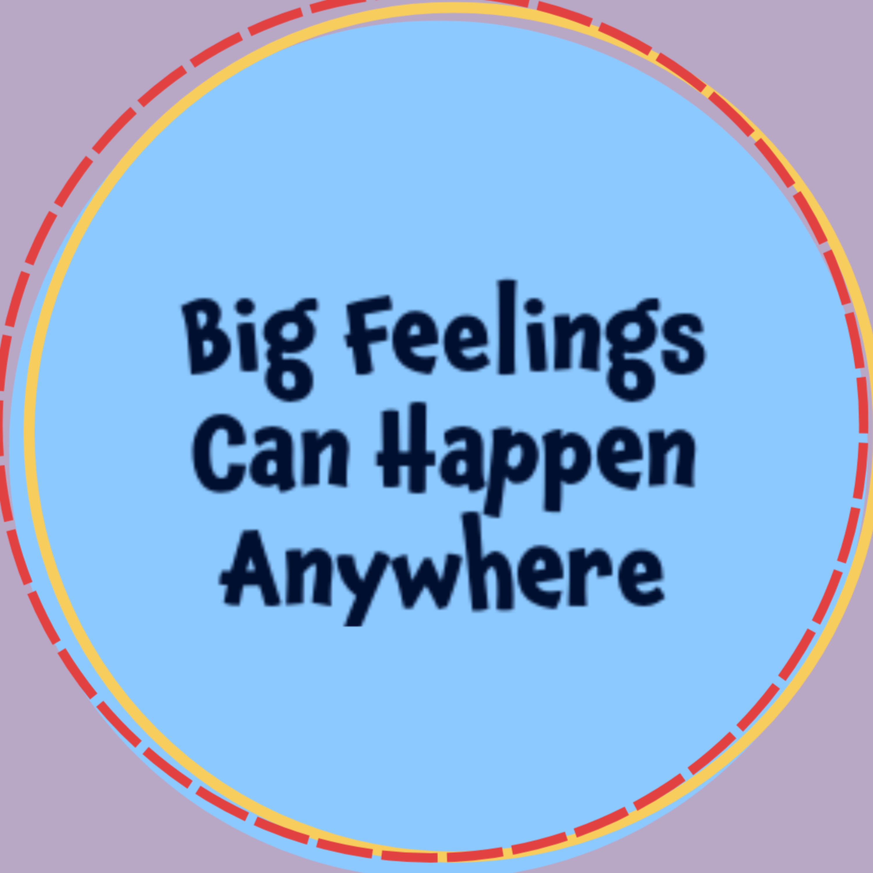 S1 E2 | Big Feelings Can Happen Anywhere episode artwork