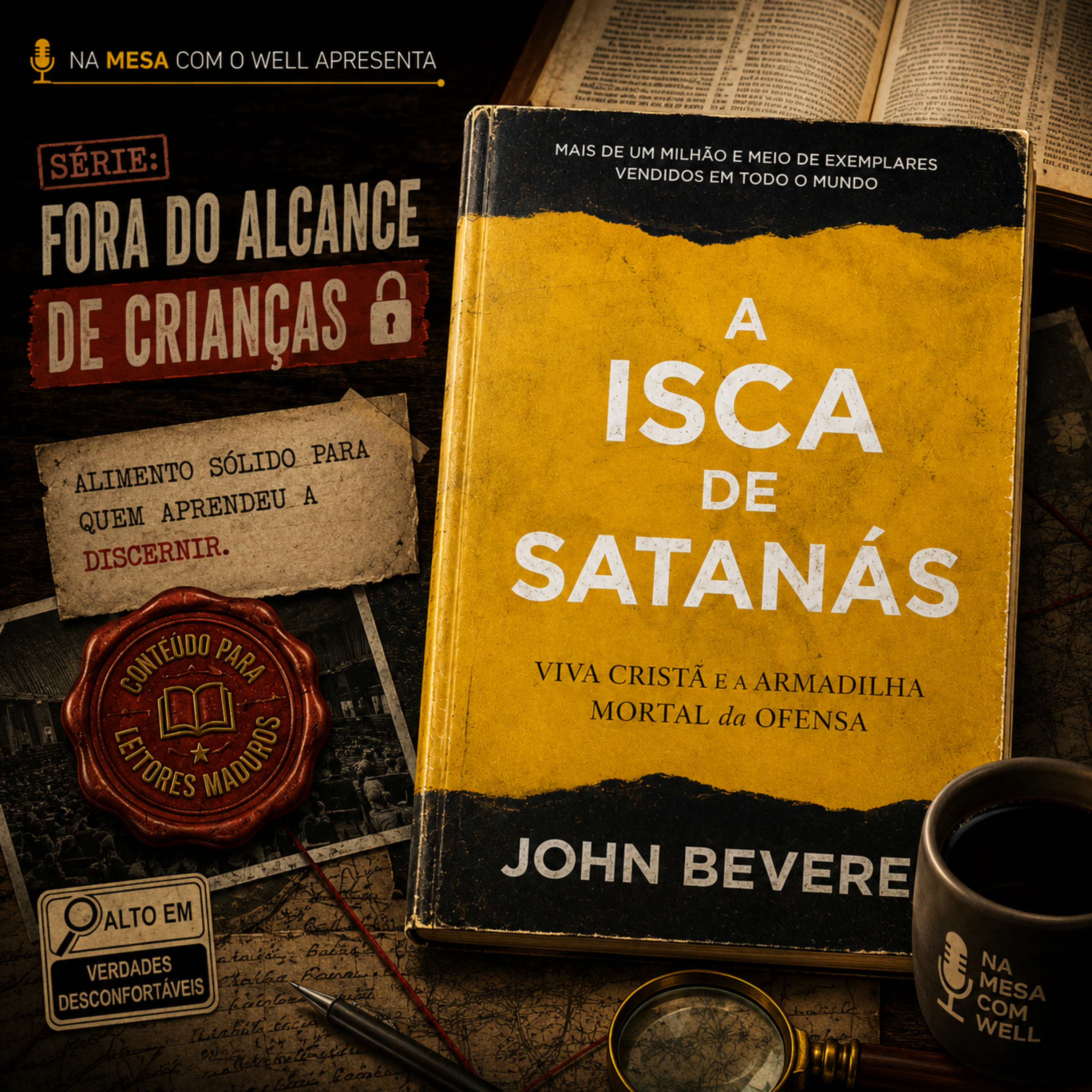A Isca de Satanás - John Bevere | Longe do Alcance de Crianças! episode artwork
