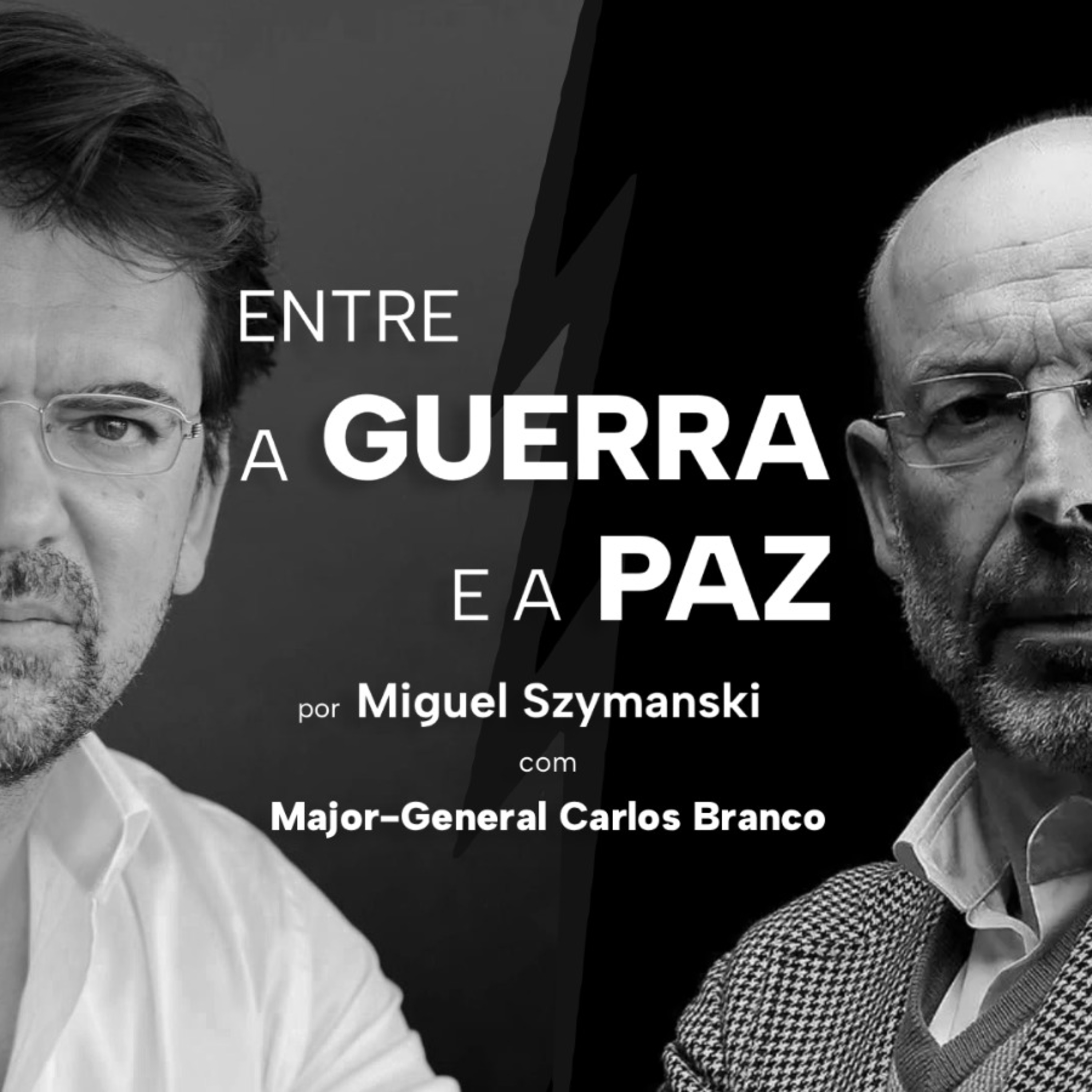 Entre a Guerra e a Paz - Com o Major-General Carlos Branco