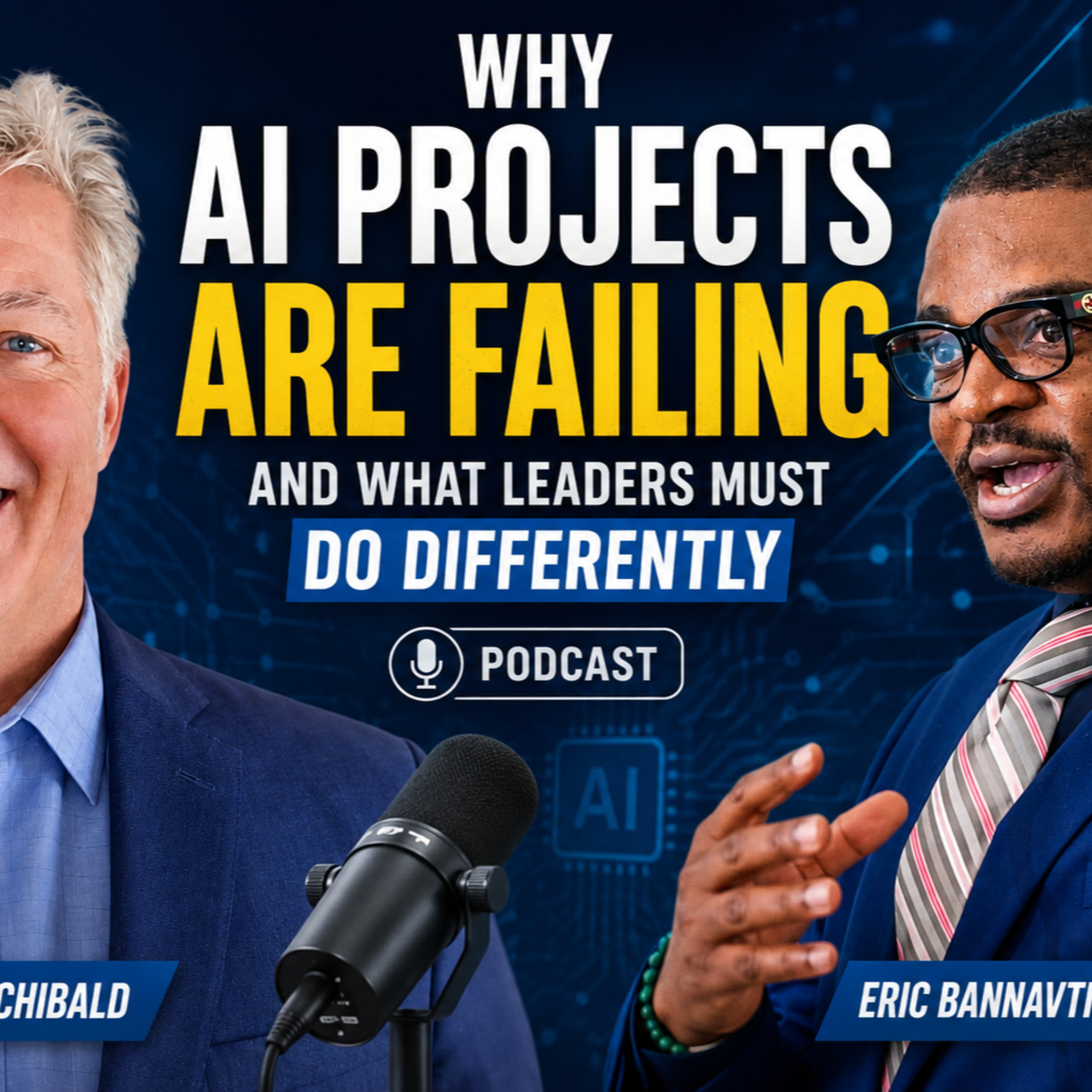 Why AI Projects Fail & What Leaders Must Do Differently? | Scott Archibald & Eric Bannavti Suiseka episode artwork