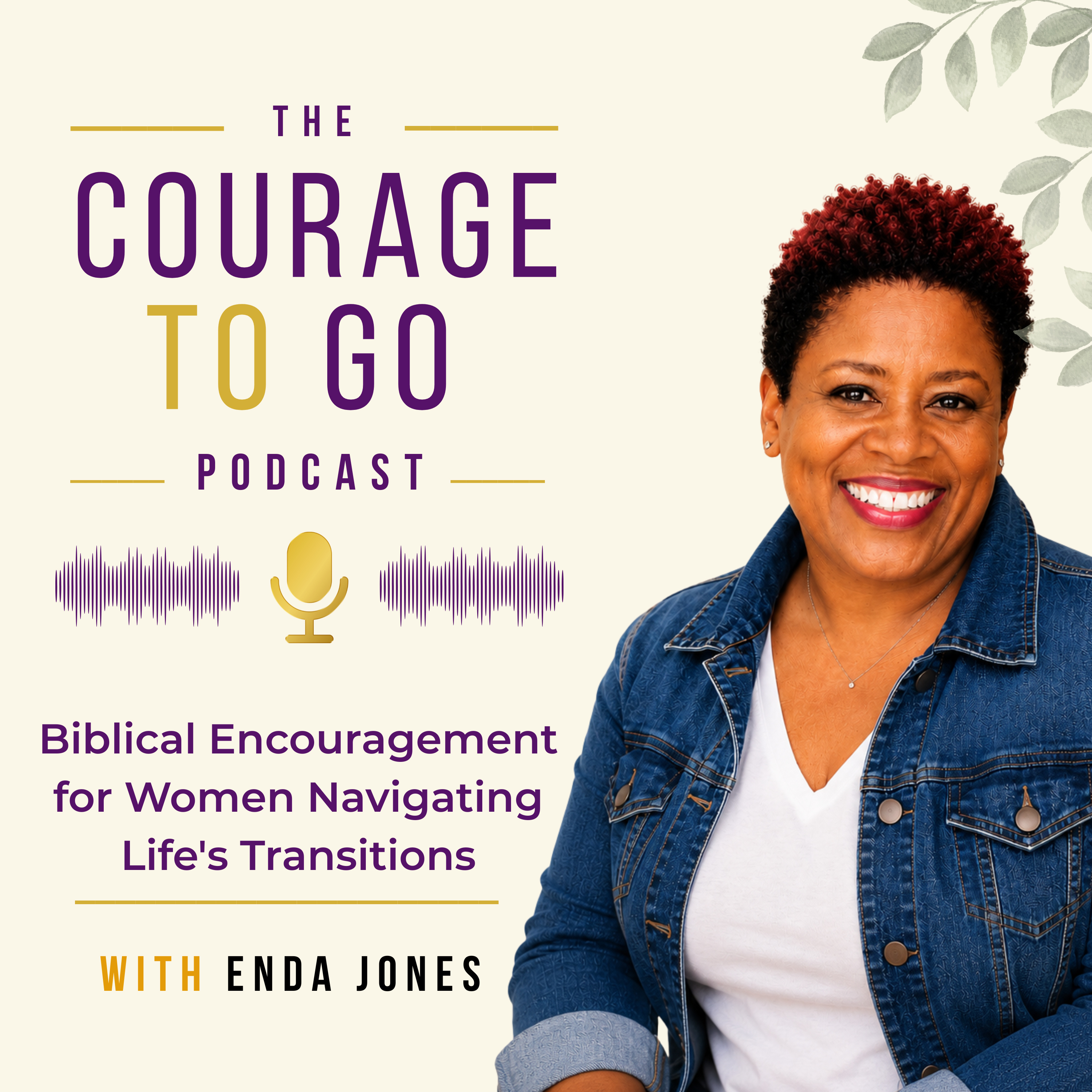 The Courage to Go Podcast