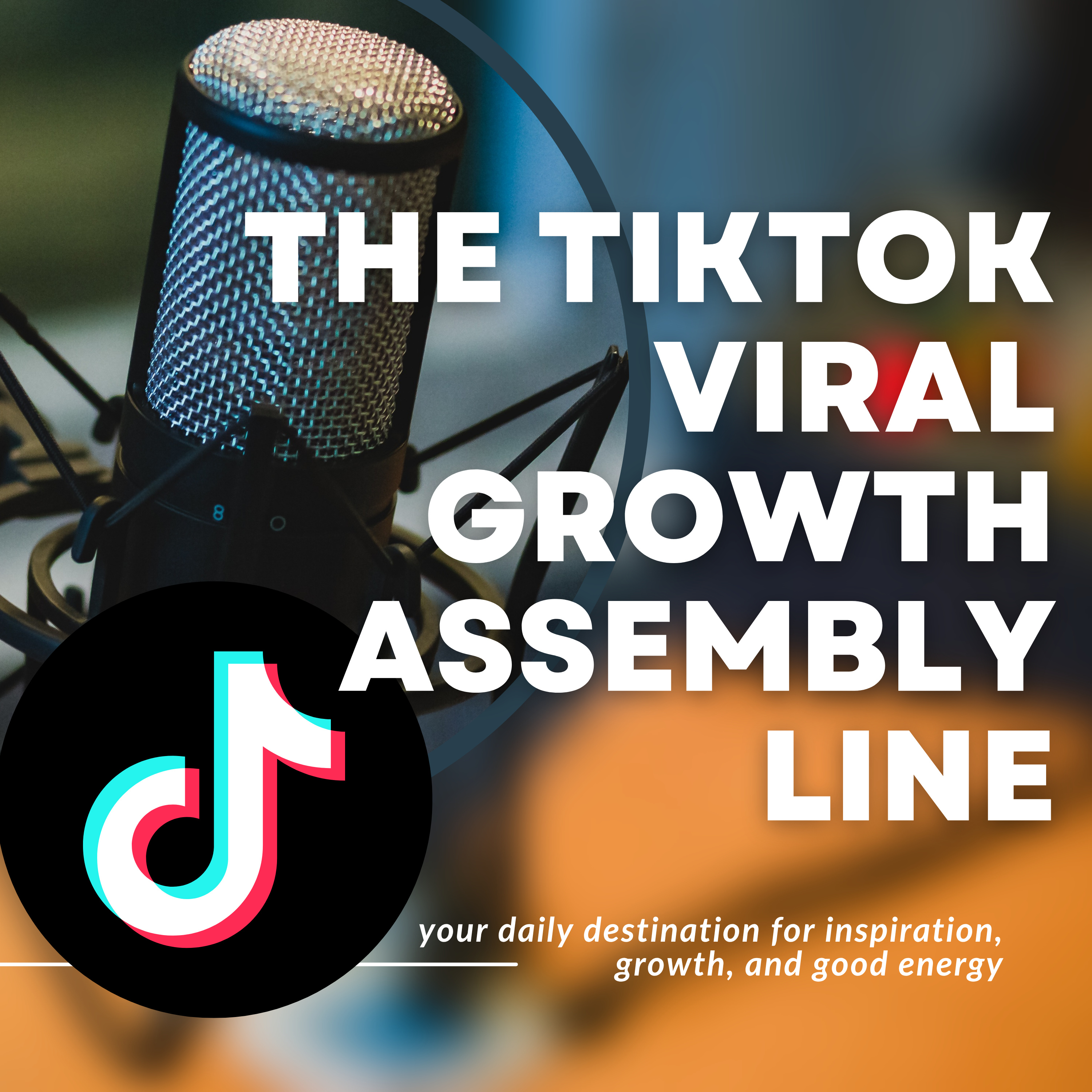 The TikTok Viral Growth Assembly Line episode artwork