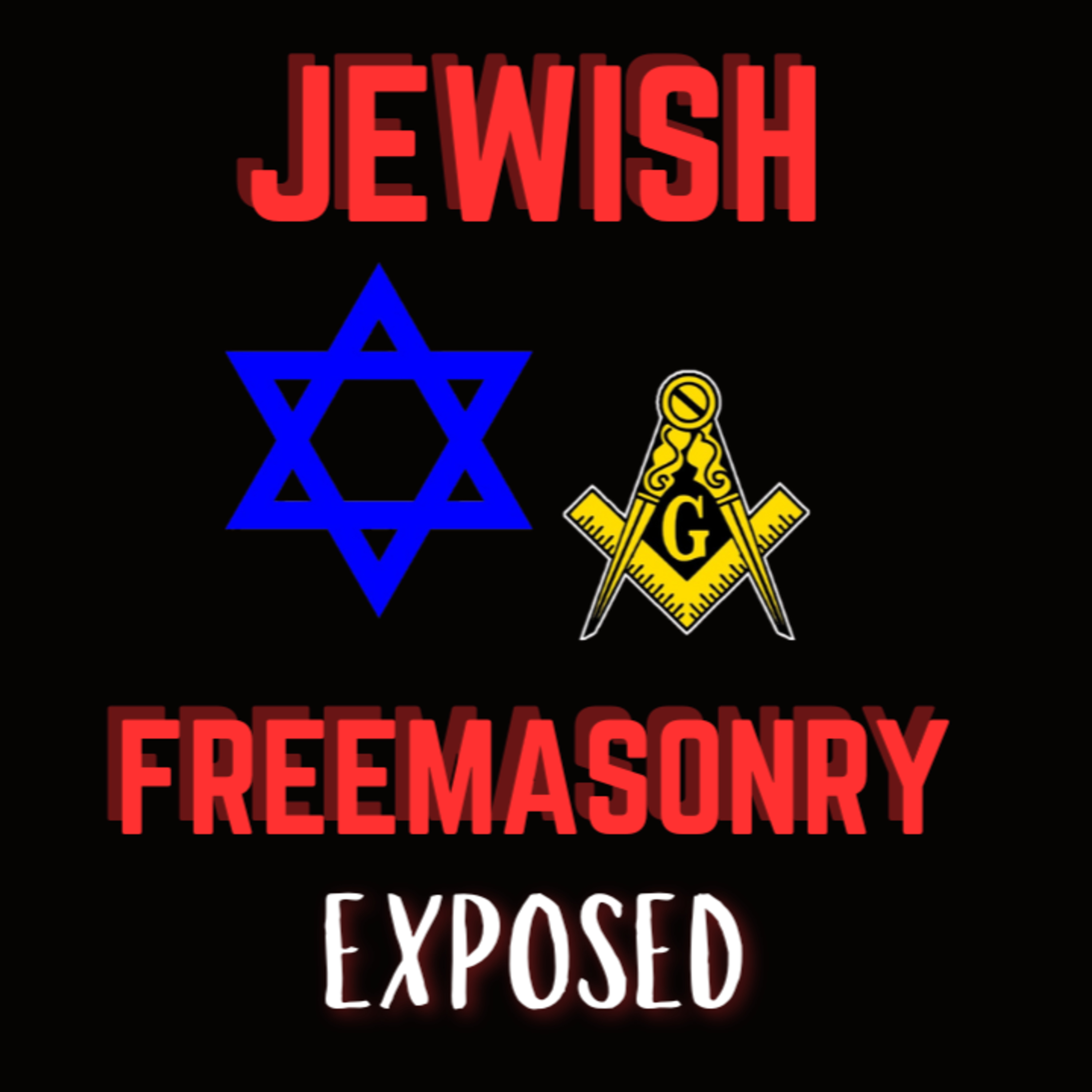 EVAN SADLER- The Hidden Secrets Of Jewish Freemasonry. **Warning" Some May Be Triggered** episode artwork