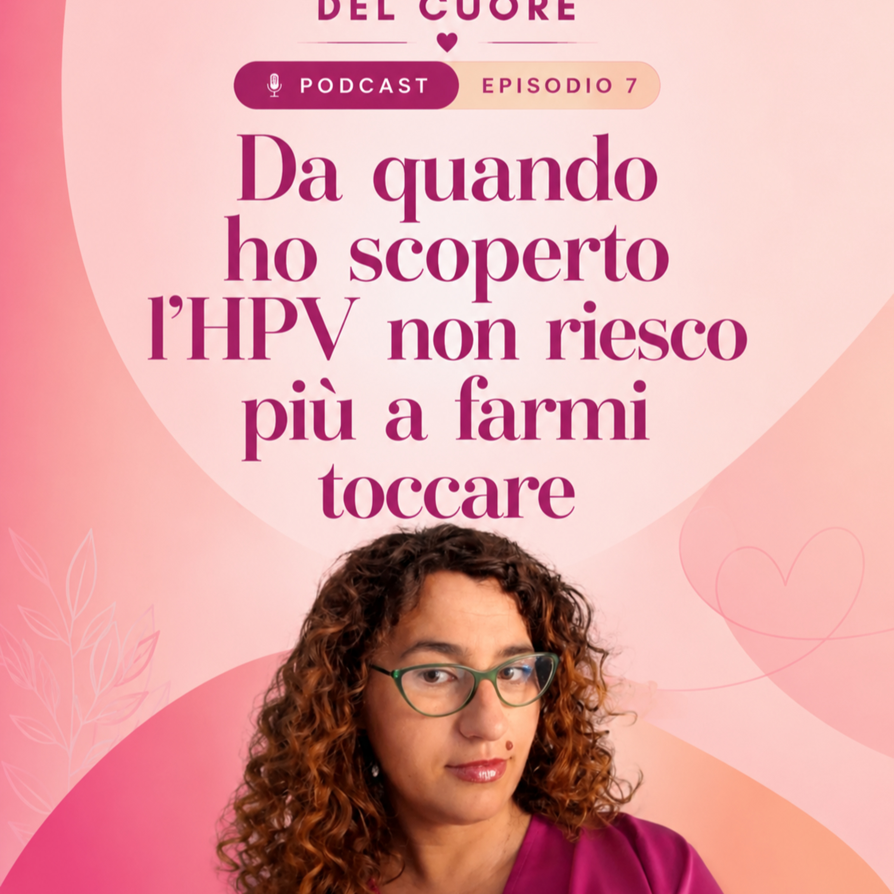 Da quando ho scoperto l’HPV non riesco più a farmi toccare! episode artwork