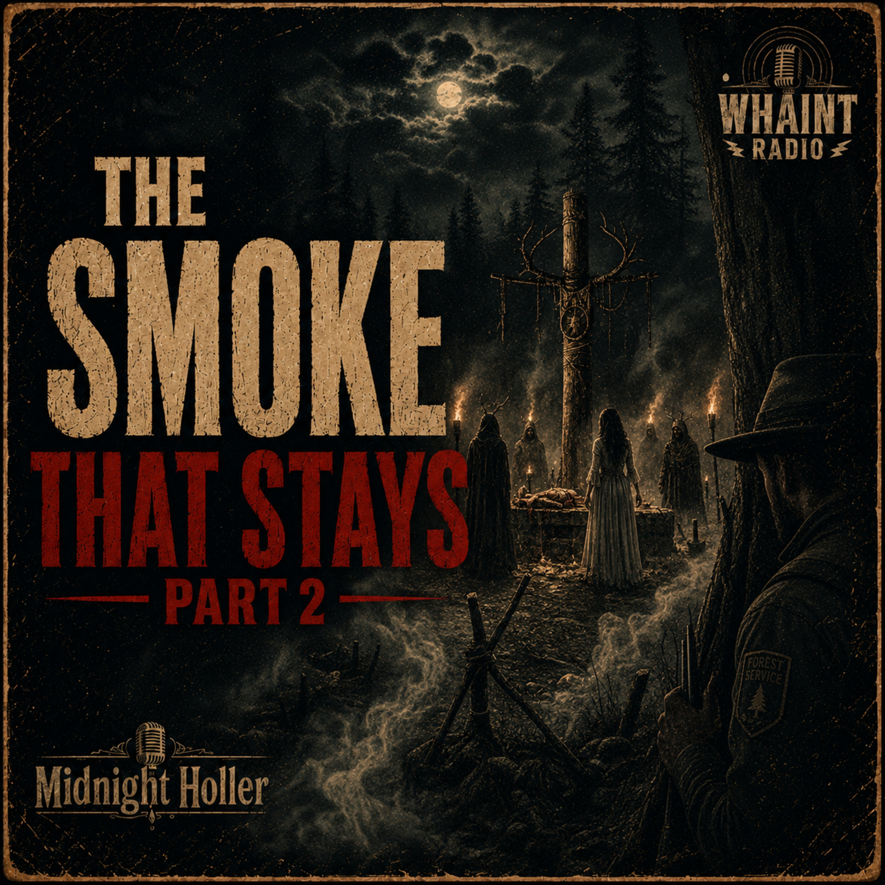 The Smoke That Stays, A Fire Watch Story Pt. 2 | The Midnight Holler | Broadcast 004 episode artwork