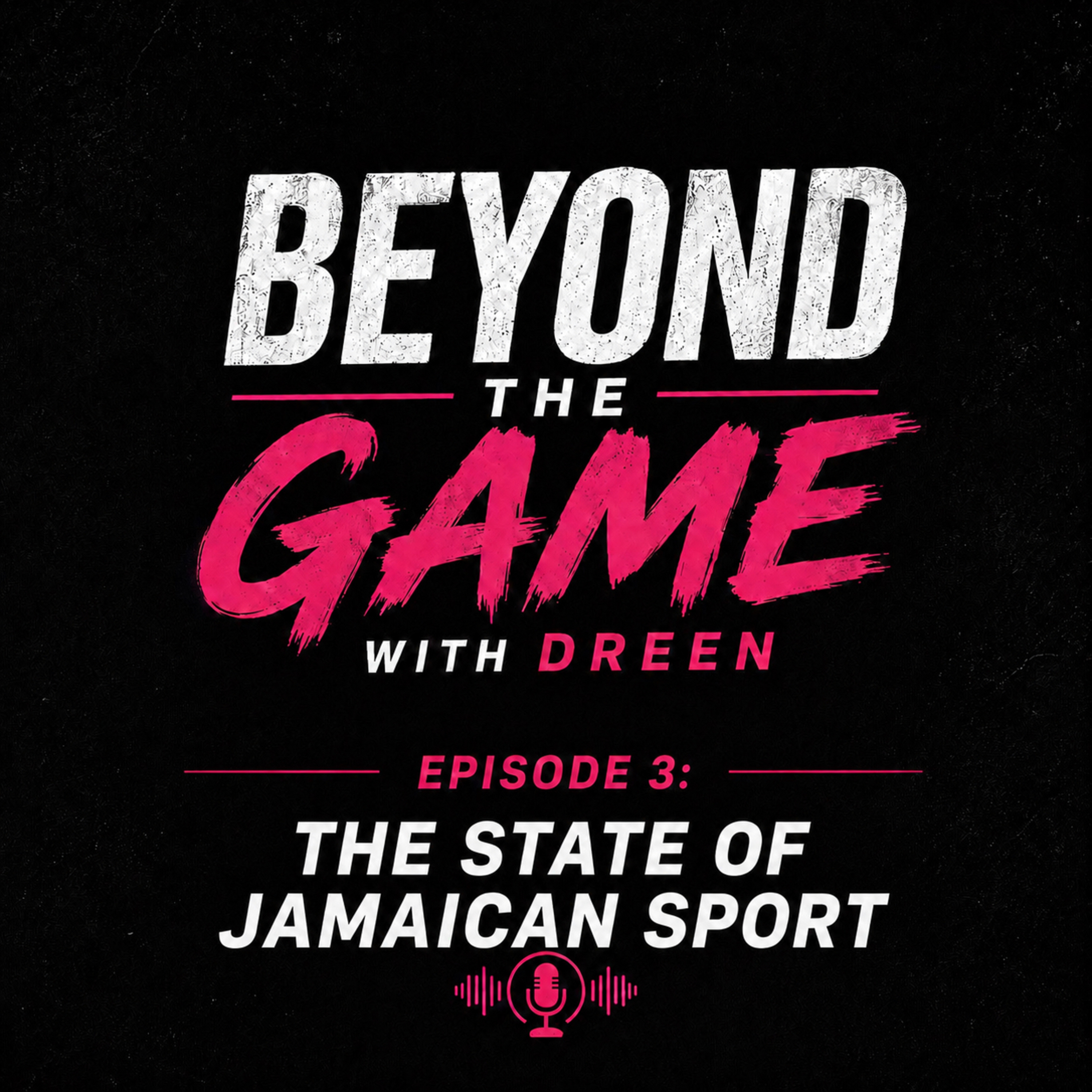 Episode 3: The State of Jamaican Sport episode artwork