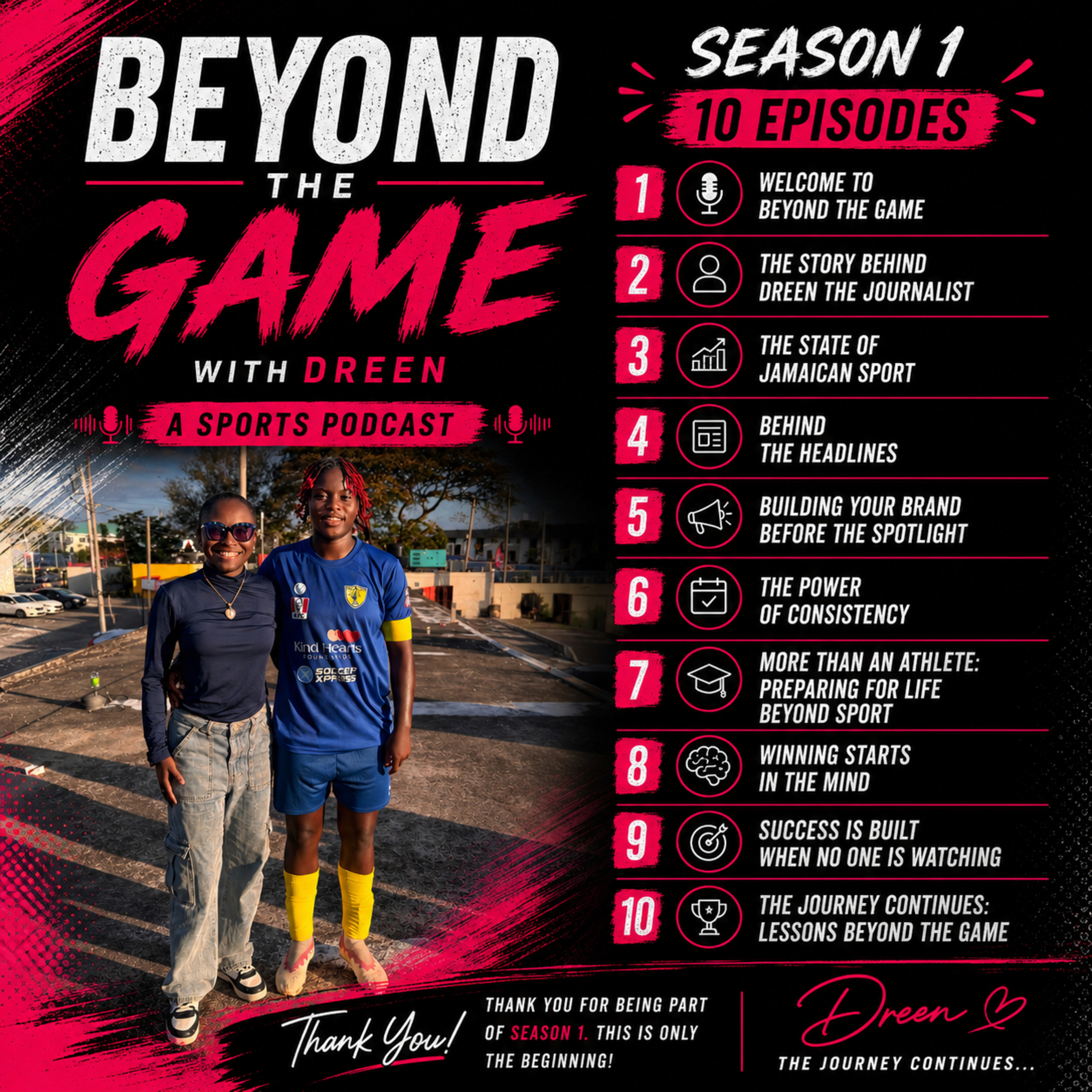 Episode 10: The Journey Continues – Lessons Beyond The Game (Season 1 Finale)