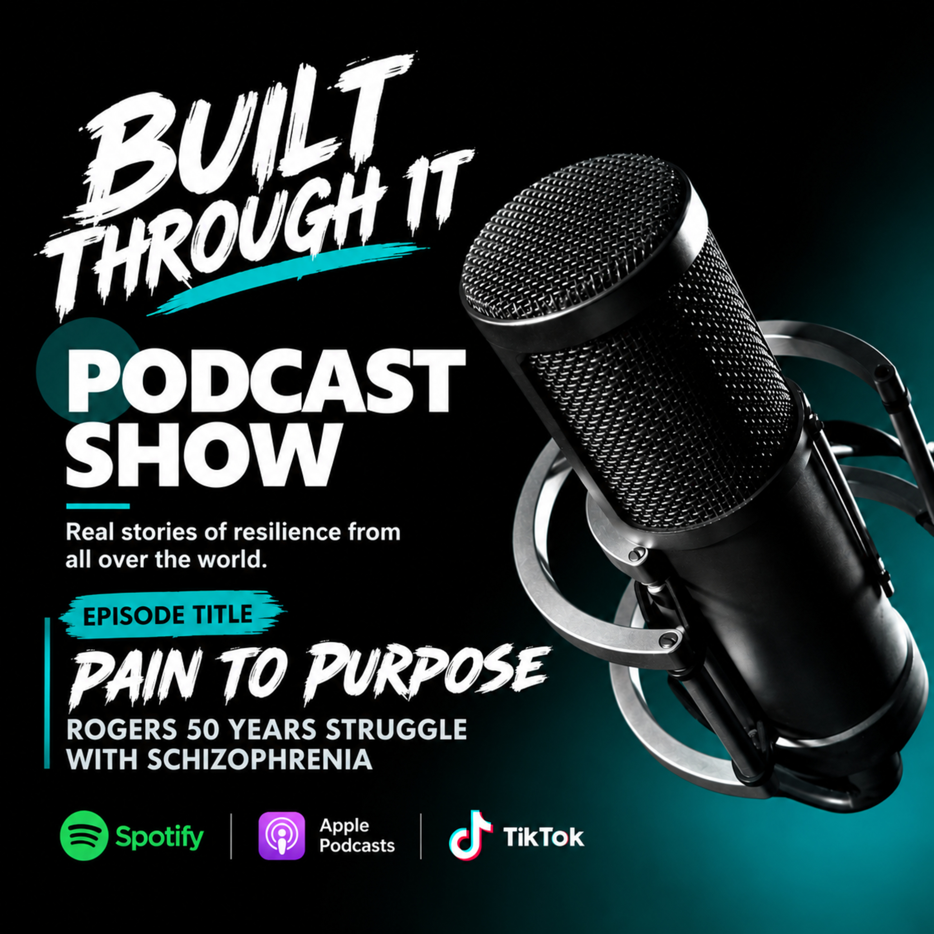 PAIN TO PURPOSE: Rogers 50 years struggle with Schizoprenia episode artwork