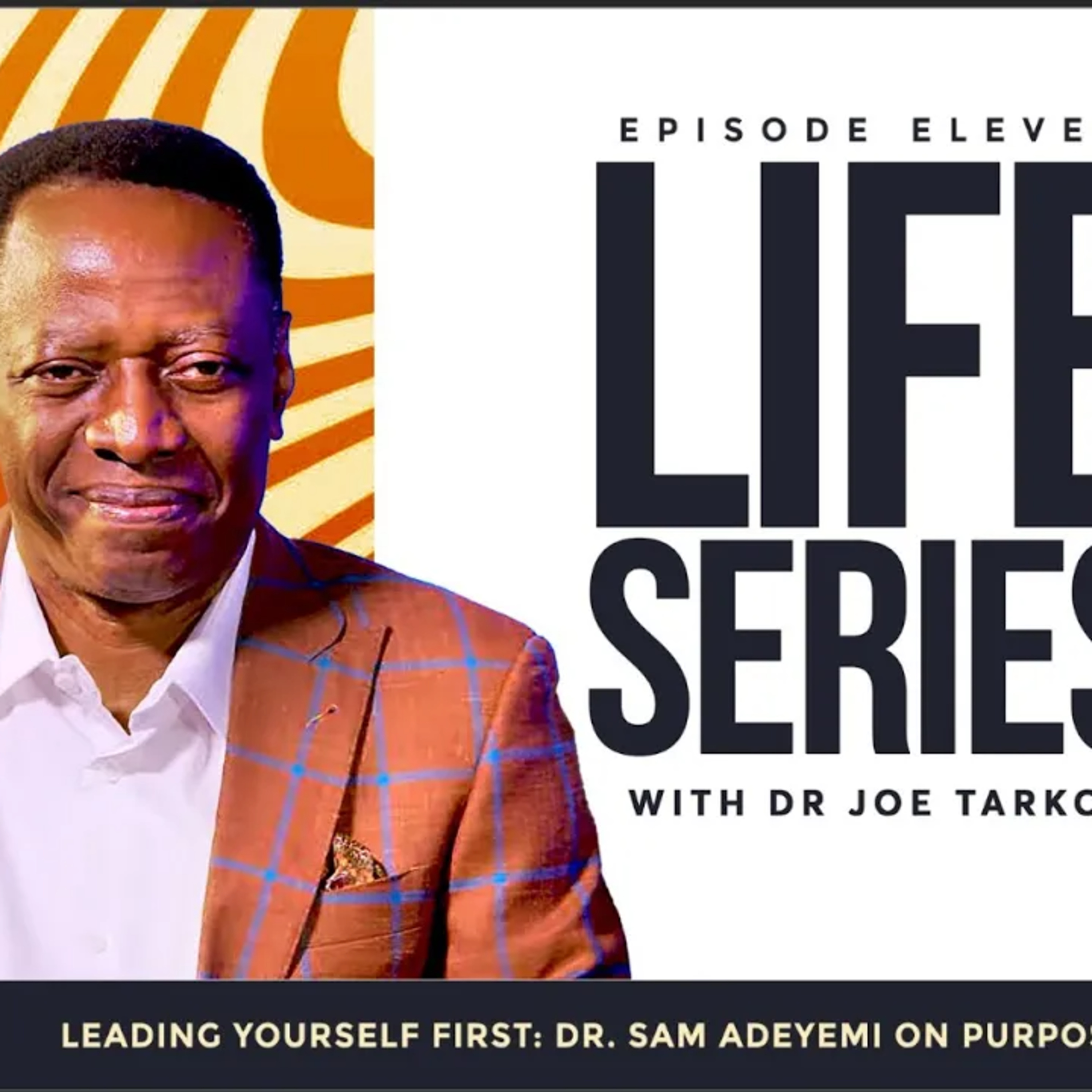Part 2, Leading Yourself First, Dr. Sam Adeyemi on Purpose, Passion & Destiny episode artwork