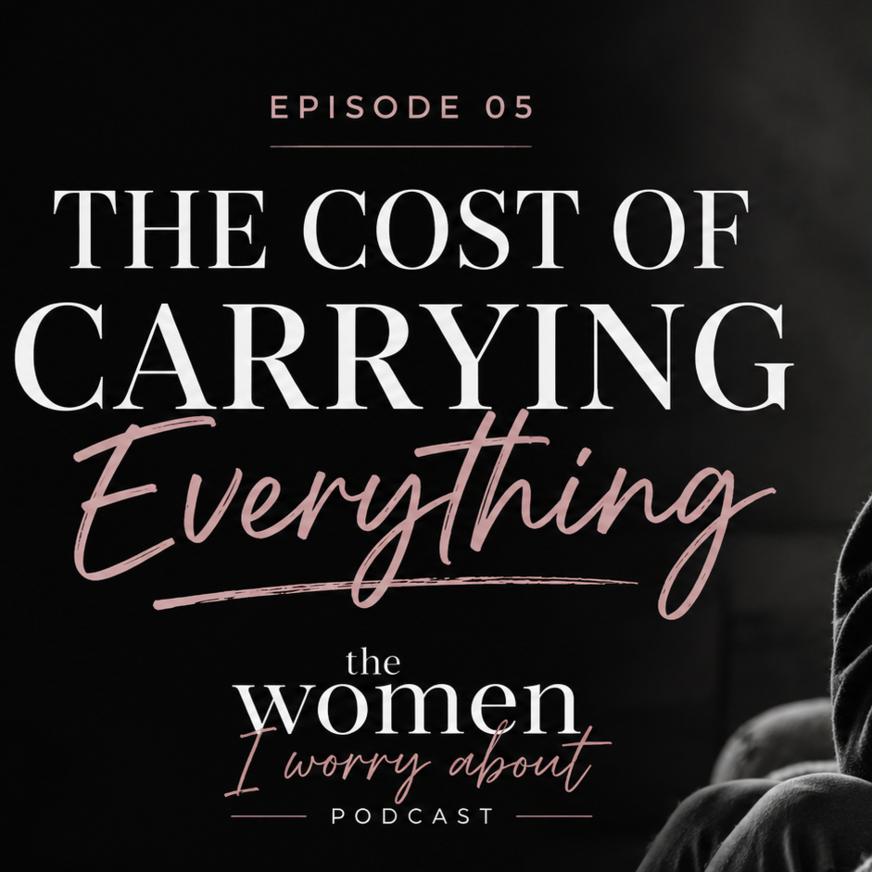 Episode 5: The Cost Of Carrying Everything episode artwork