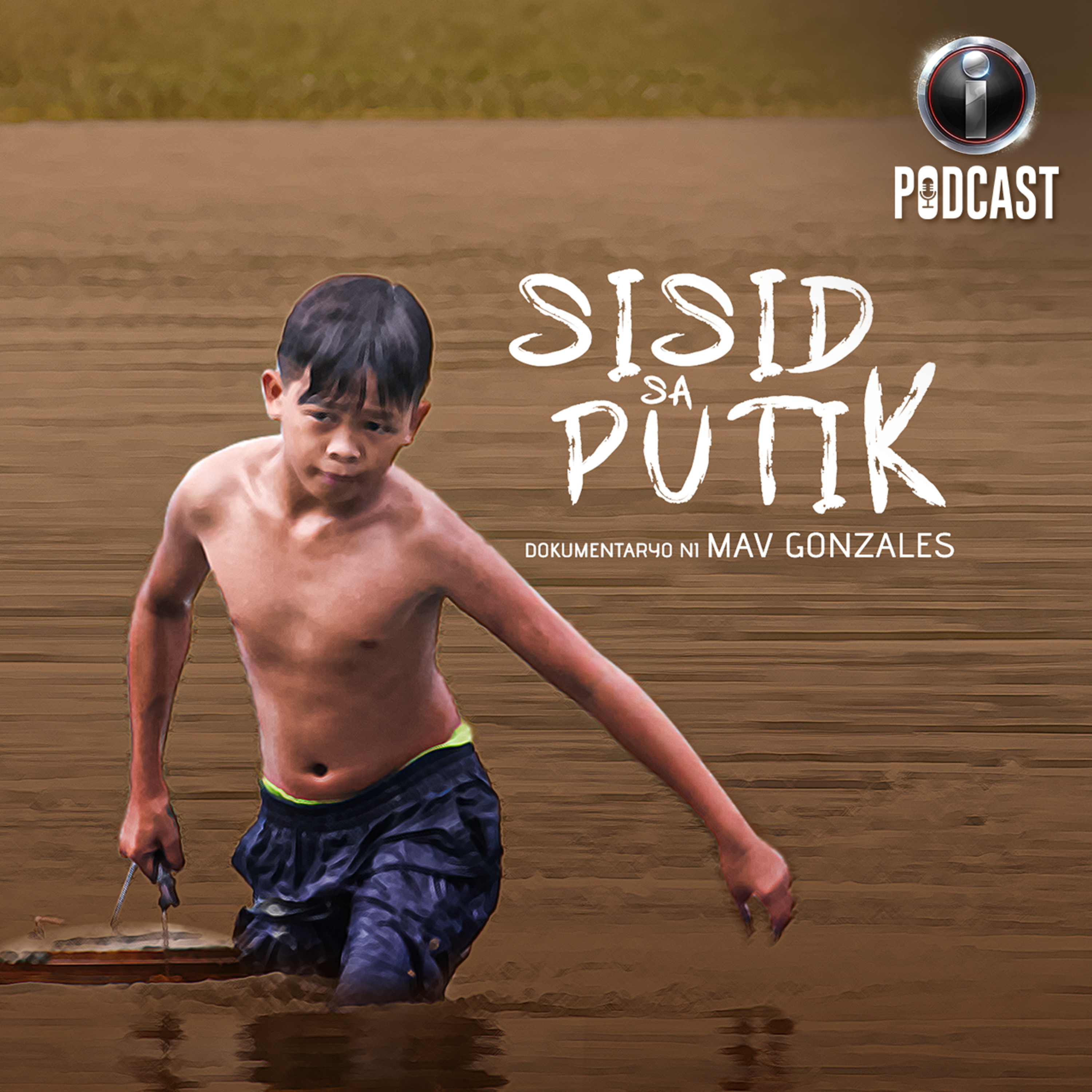 Sisid sa Putik, a documentary by Mav Gonzales