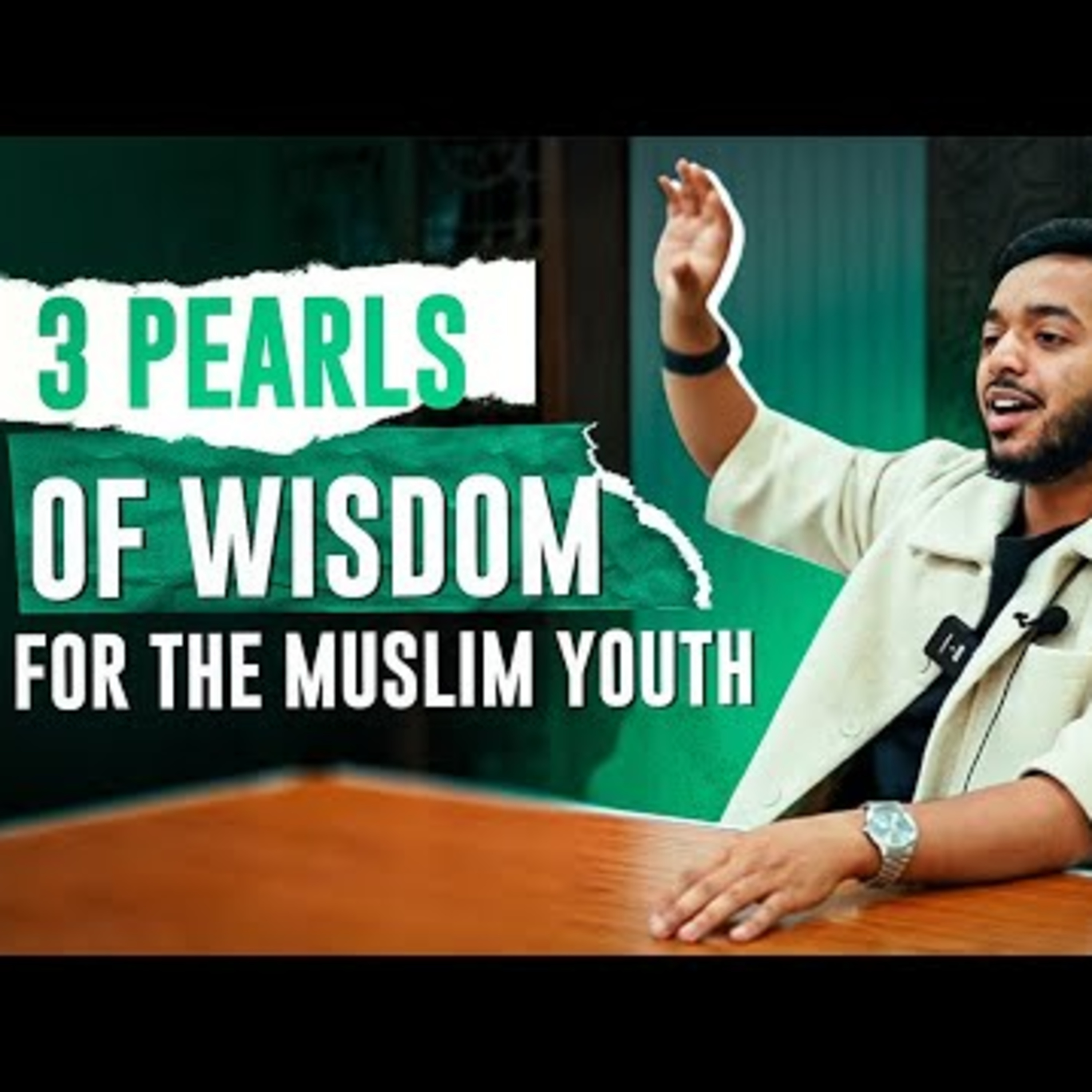 3 Pearls of Wisdom for the Muslim Youth | Abutorab Islam
