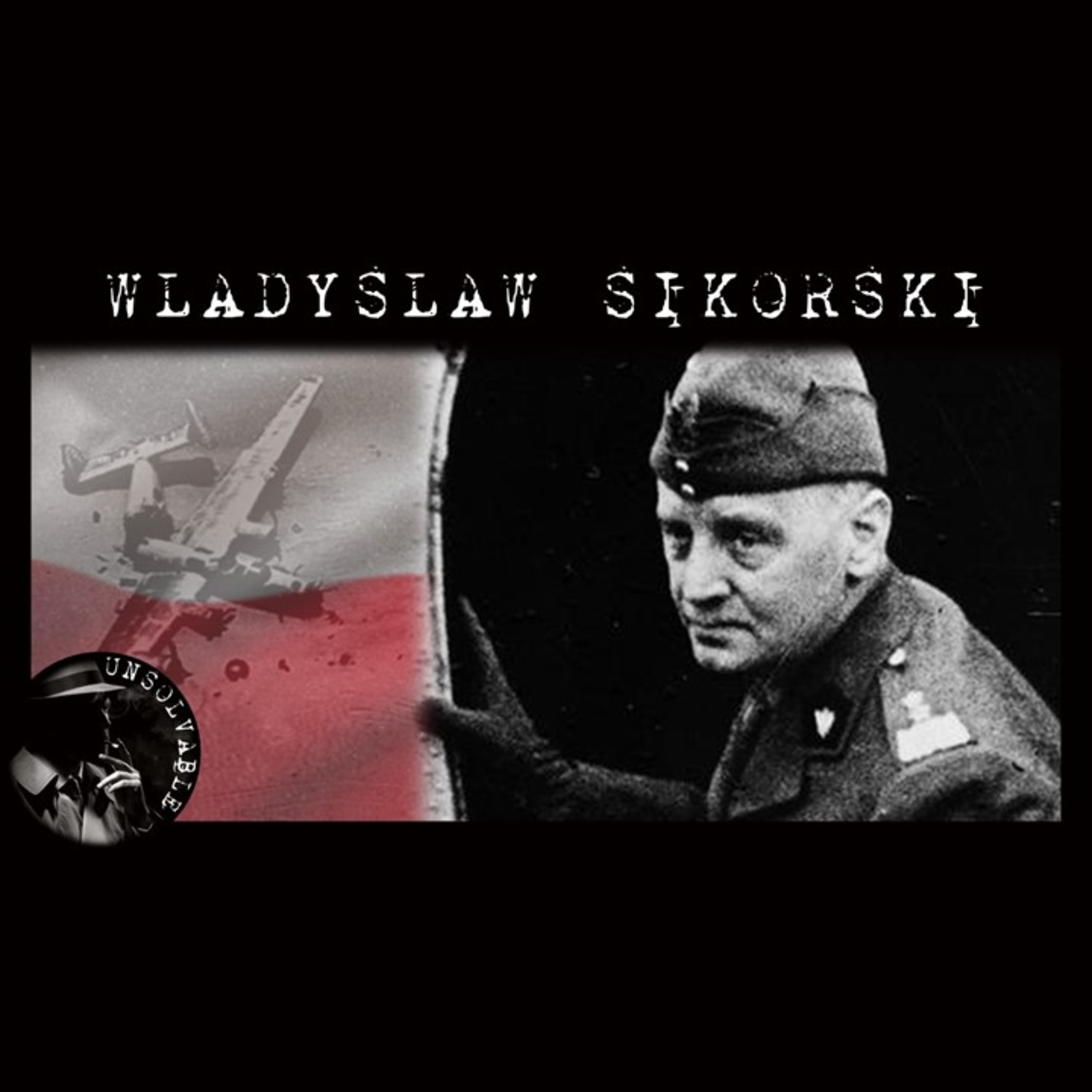 Wladyslaw Sikorski | An Accident or Something More Sinister? episode artwork