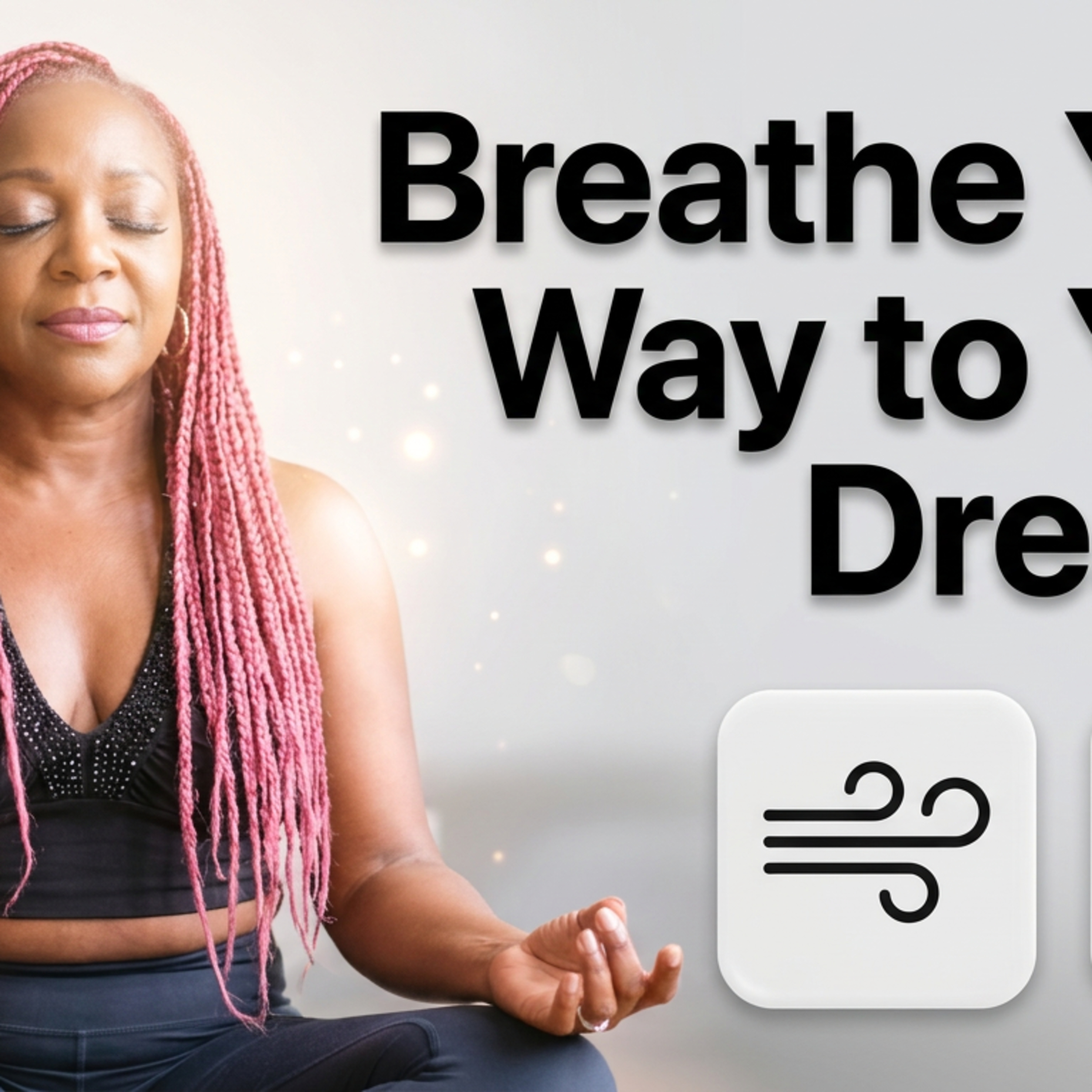 Your Breath is the Bridge: Manifestation & Breathwork episode artwork