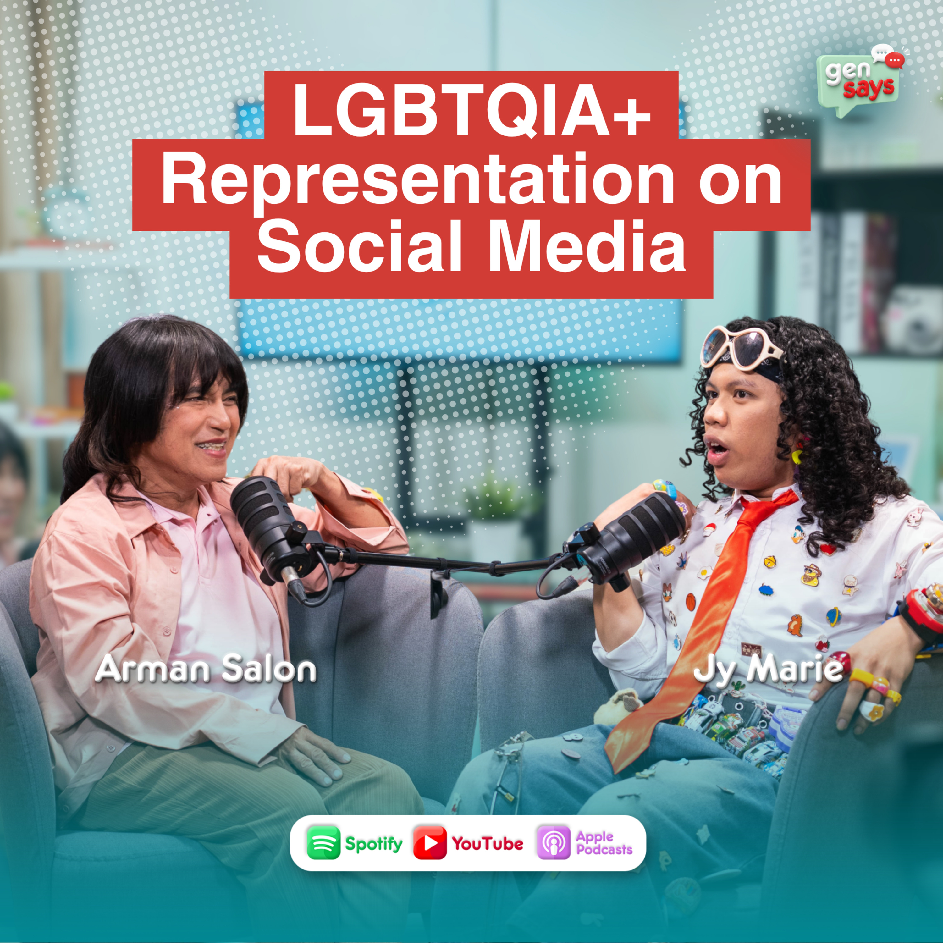 Why LGBTQIA+ Representation Matters on Social Media — With Arman Salon & Jy Marie | Gen Says Podcast