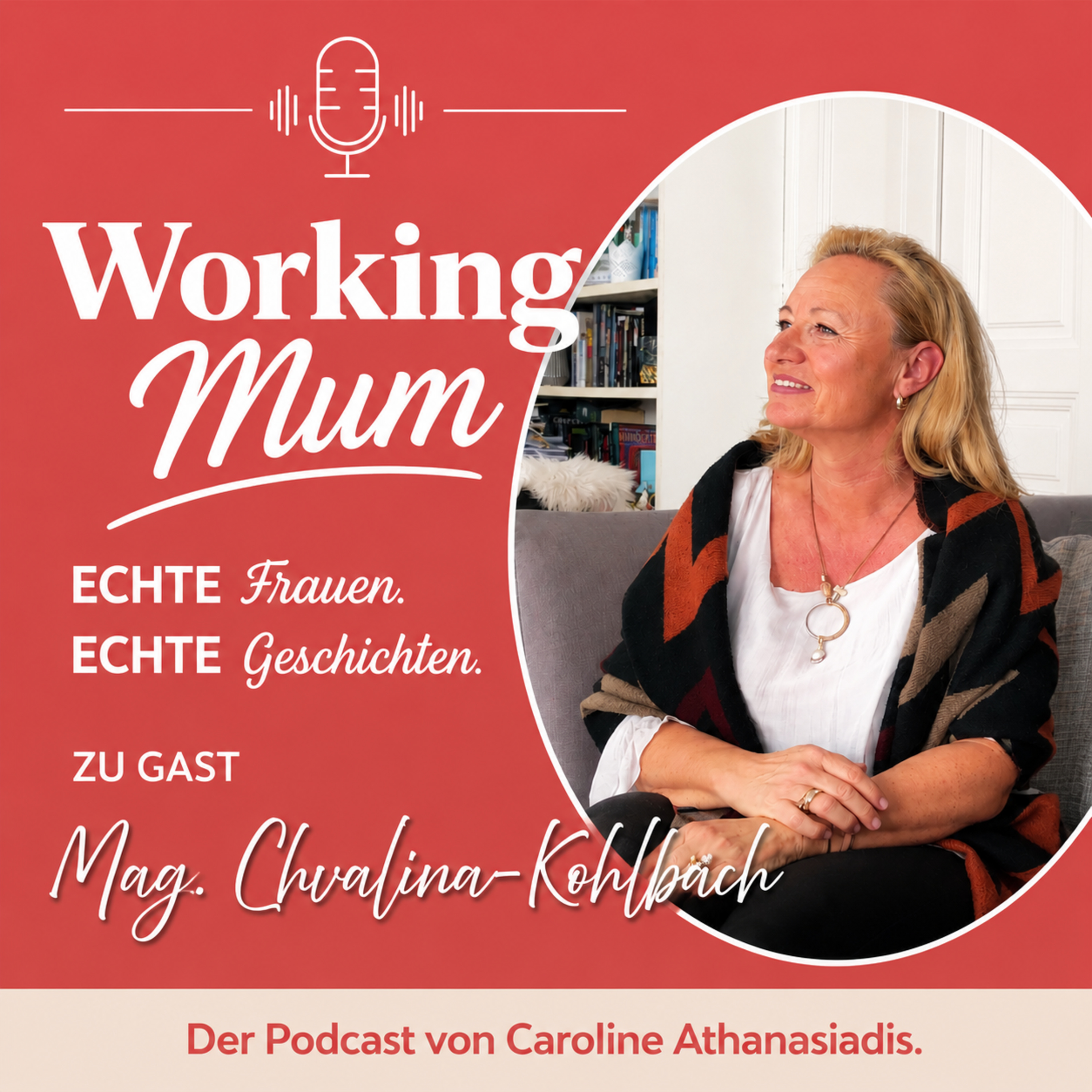 Working Mum #6 Mag. Martina Chvalina-Kohlbach: Zwischen Karriere, Kind und dem Wunsch nach mehr Zeit