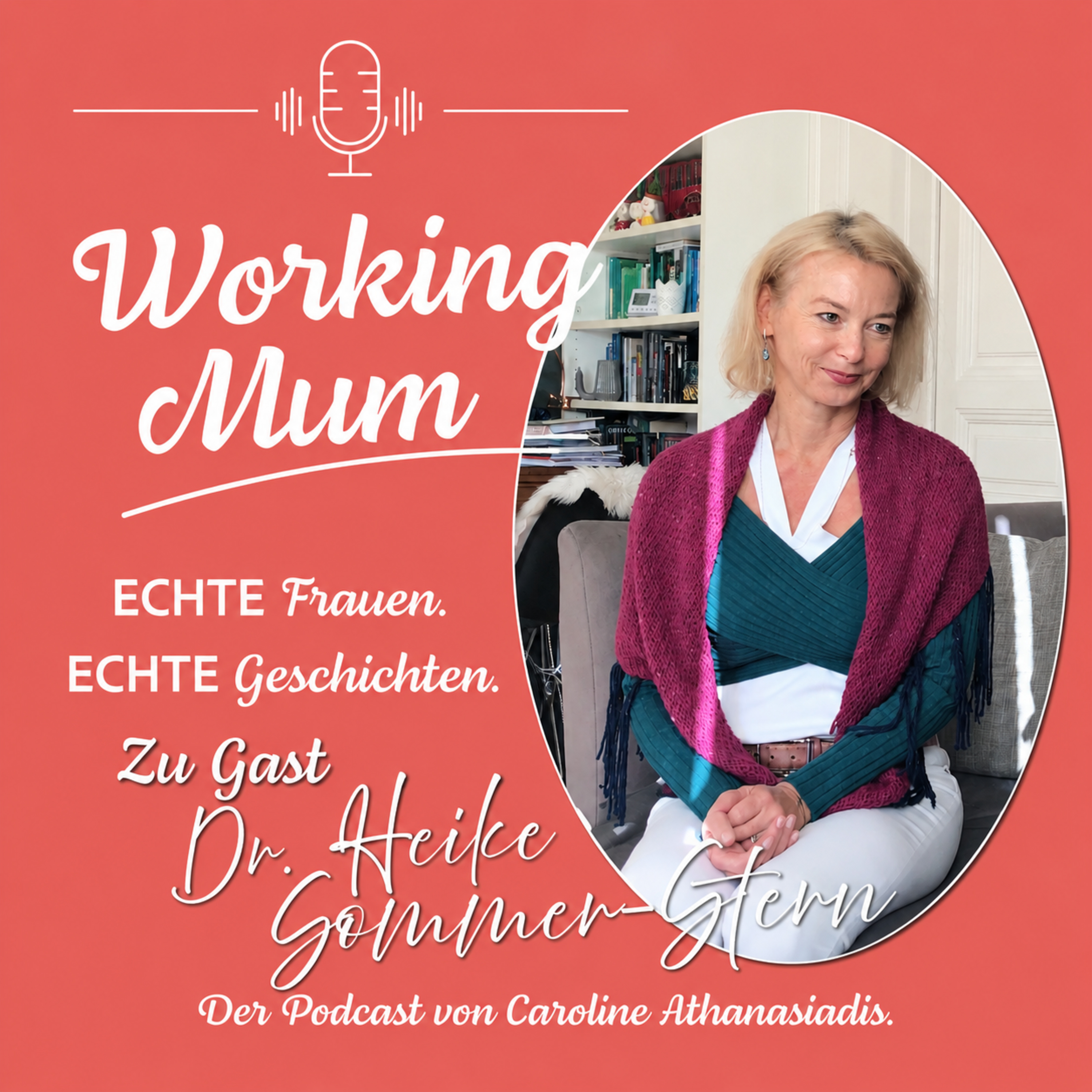 Working Mum #7 Dr. Heike Sommer-Stern: Zwischen Verantwortung, Beruf und neuer Freiheit
