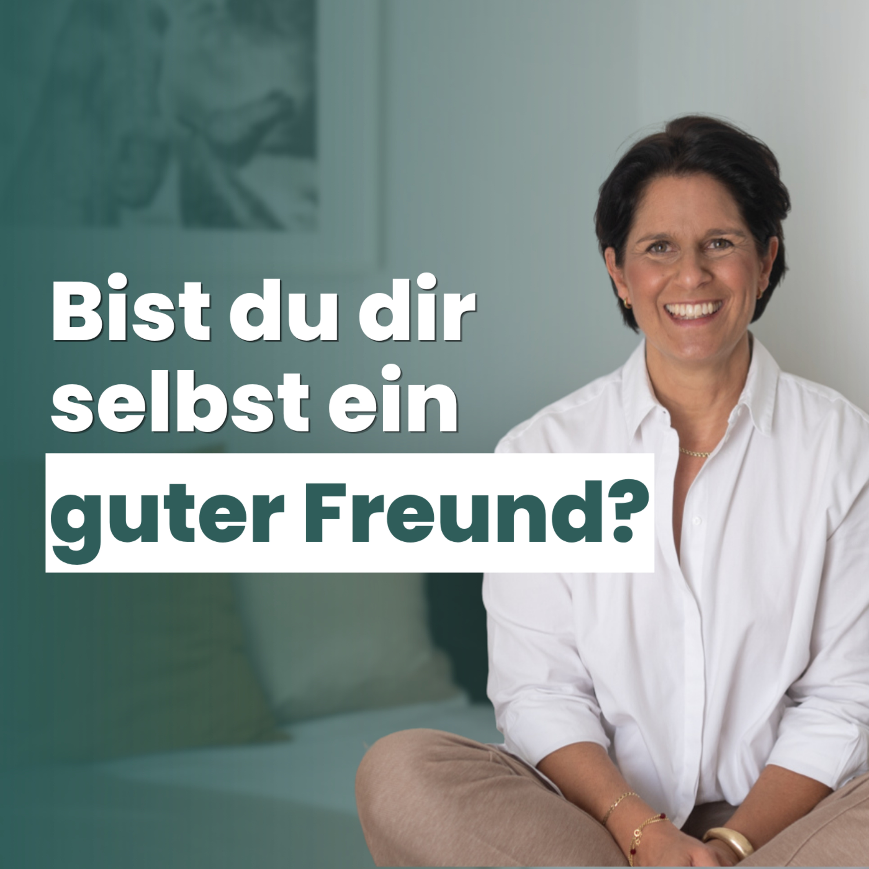 #1: Bist du dir selbst ein guter Freund? - Wie du wieder lernst, dir selbst zuzuhören episode artwork