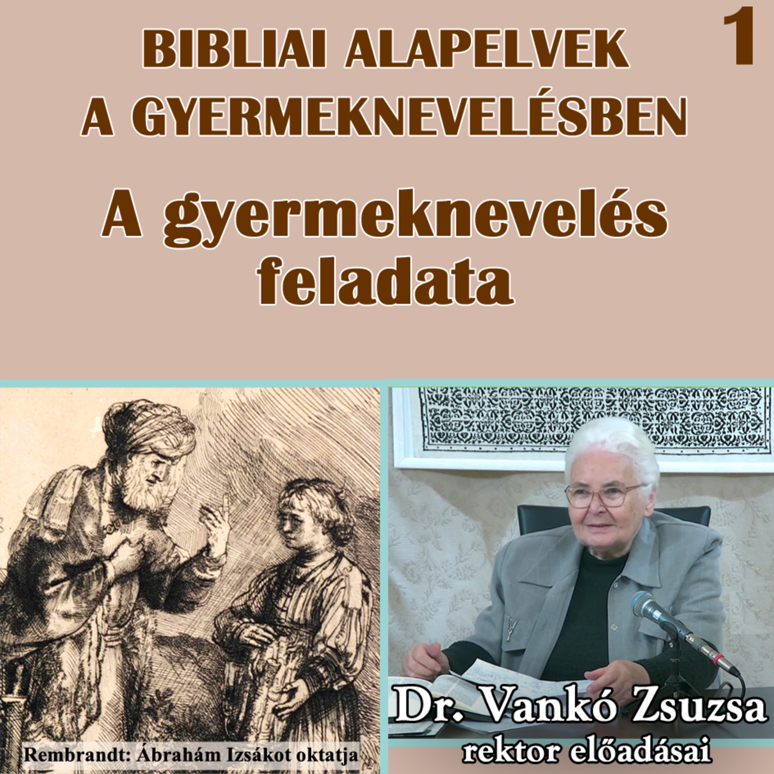 1. A gyermeknevelés feladata • Dr. Vankó Zsuzsa episode artwork