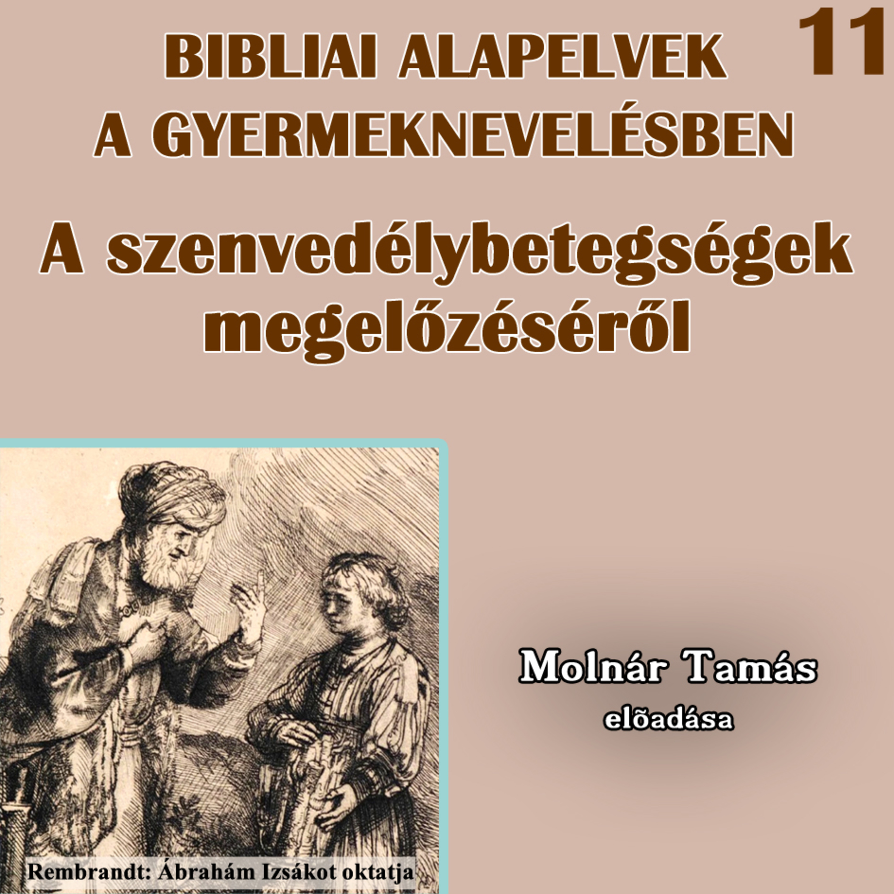 11. A szenvedélybetegségek megelőzéséről • Molnár Tamás episode artwork