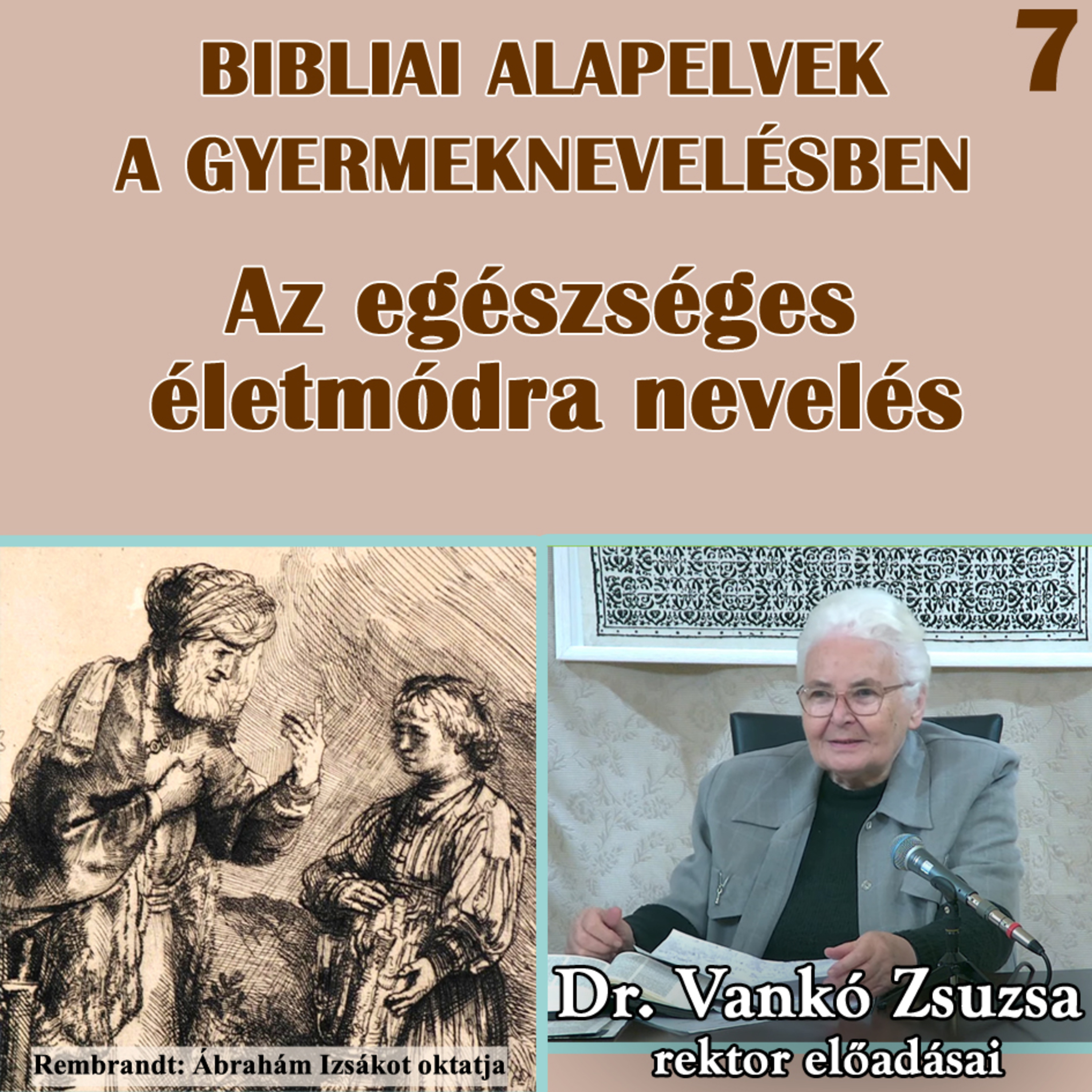7. Az egészséges életmódra nevelés • Dr. Vankó Zsuzsa episode artwork