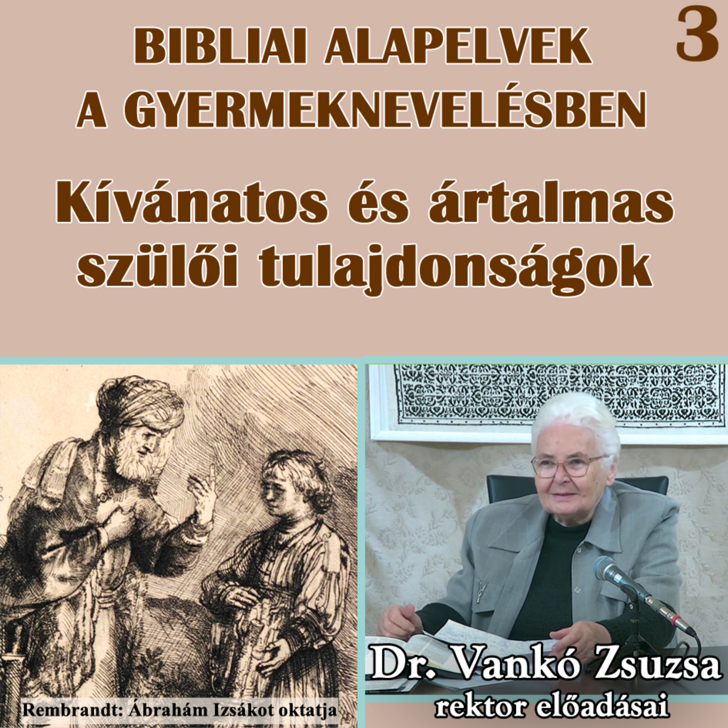 3. Kívánatos és ártalmas szülői tulajdonságok • Dr. Vankó Zsuzsa episode artwork