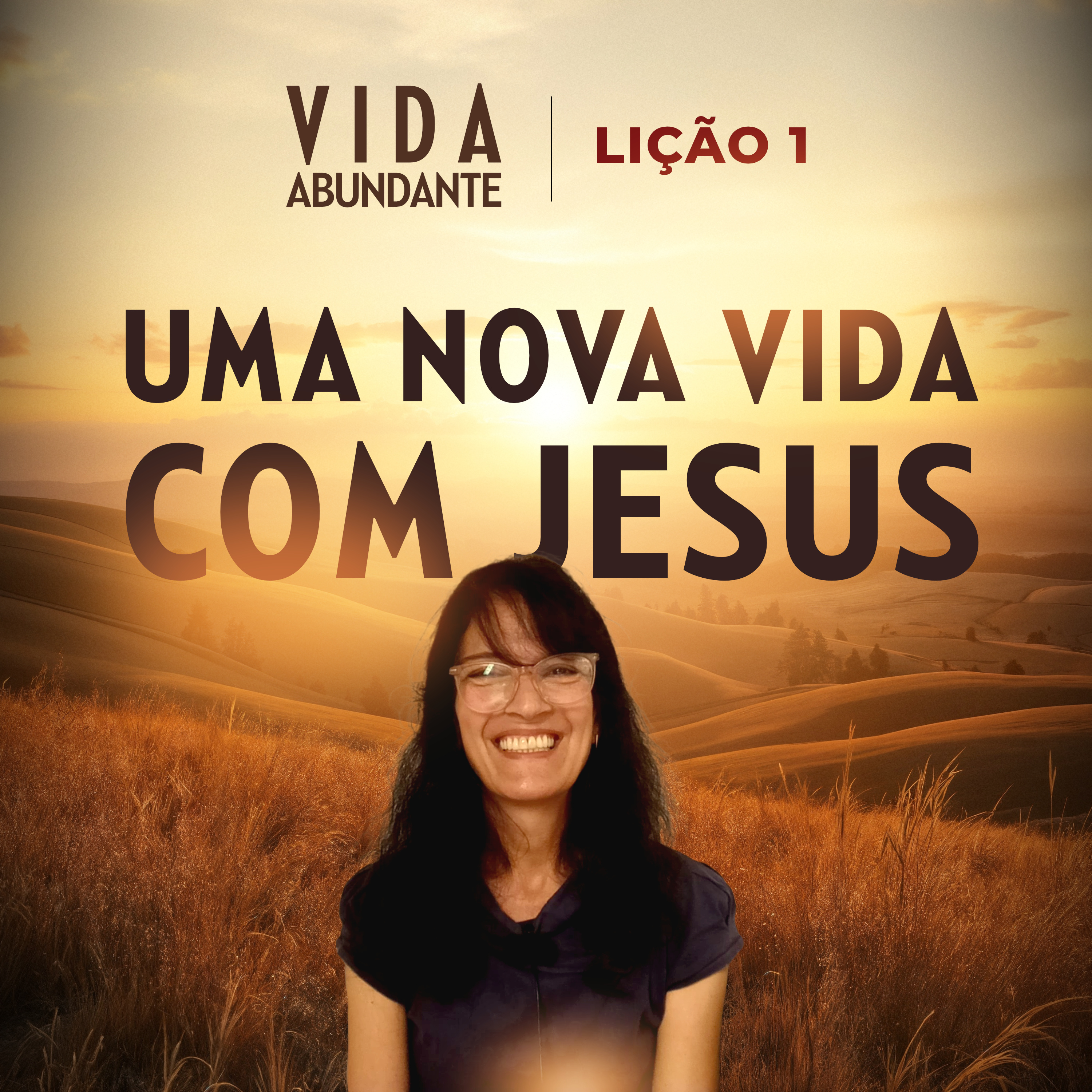 LIÇÃO 1 - UMA NOVA VIDA COM JESUS | Vida Abundante